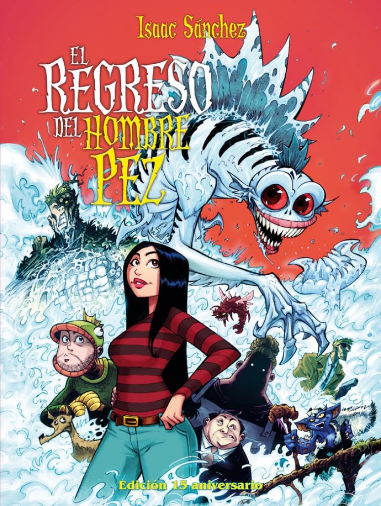 Libro: EL REGRESO DEL HOMBRE PEZ: Edición 15 aniversario (Isaac Sánchez)