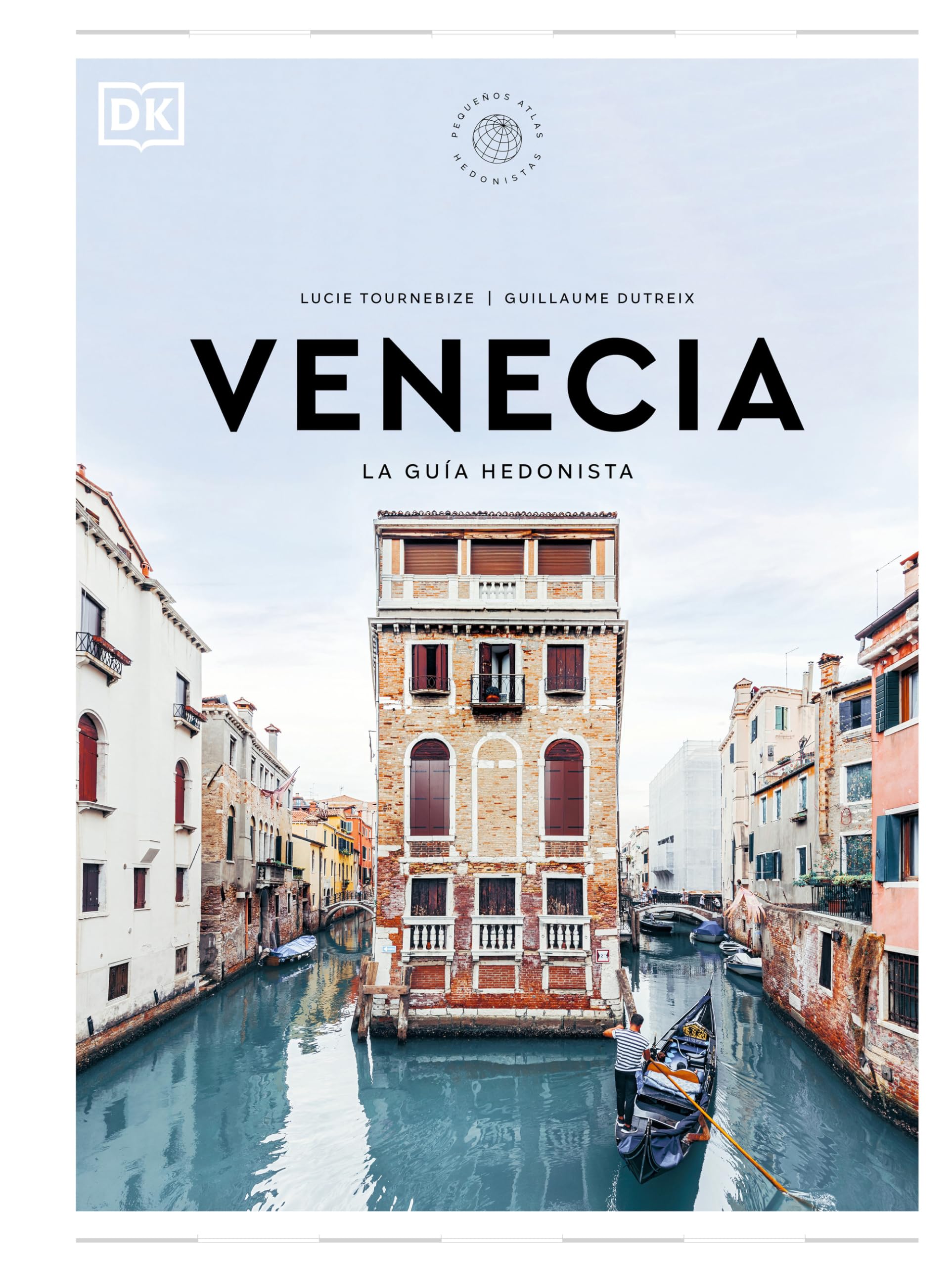 Libro: Venecia. La guía hedonista (Pequeños Atlas Hedonistas) (Guías de viaje)
