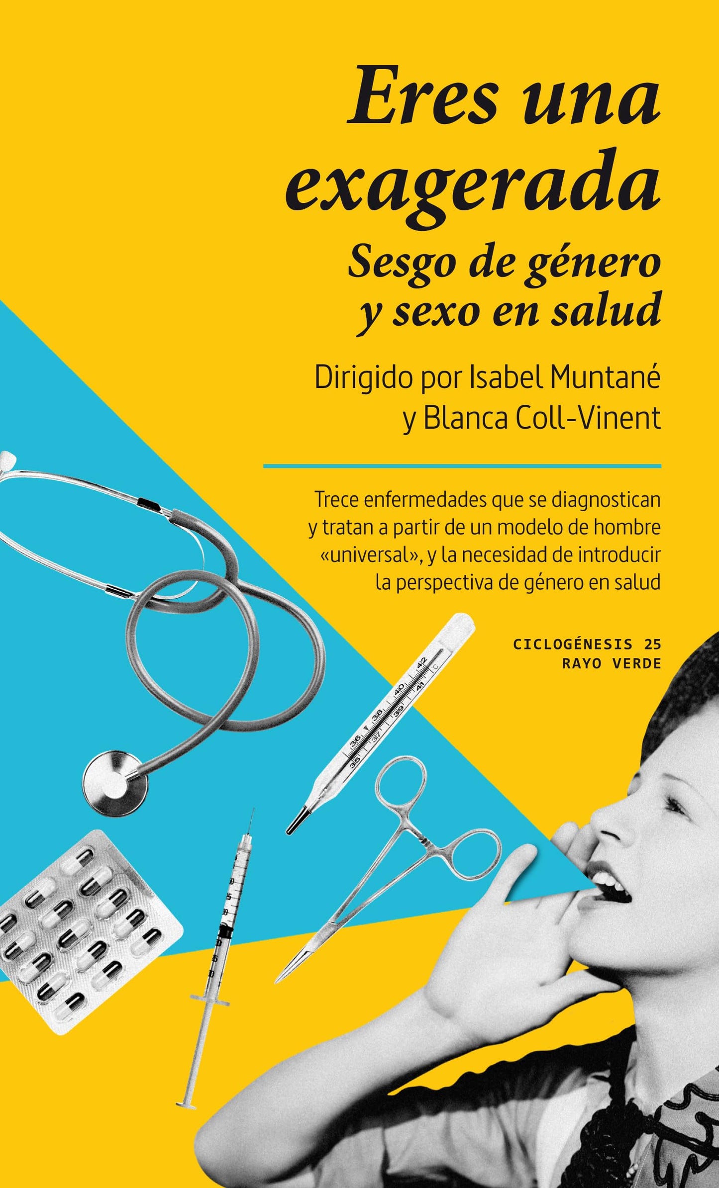 Libro: Eres una exagerada: Sesgo de género y sexo en salut: 25 (Ciclogenesis)