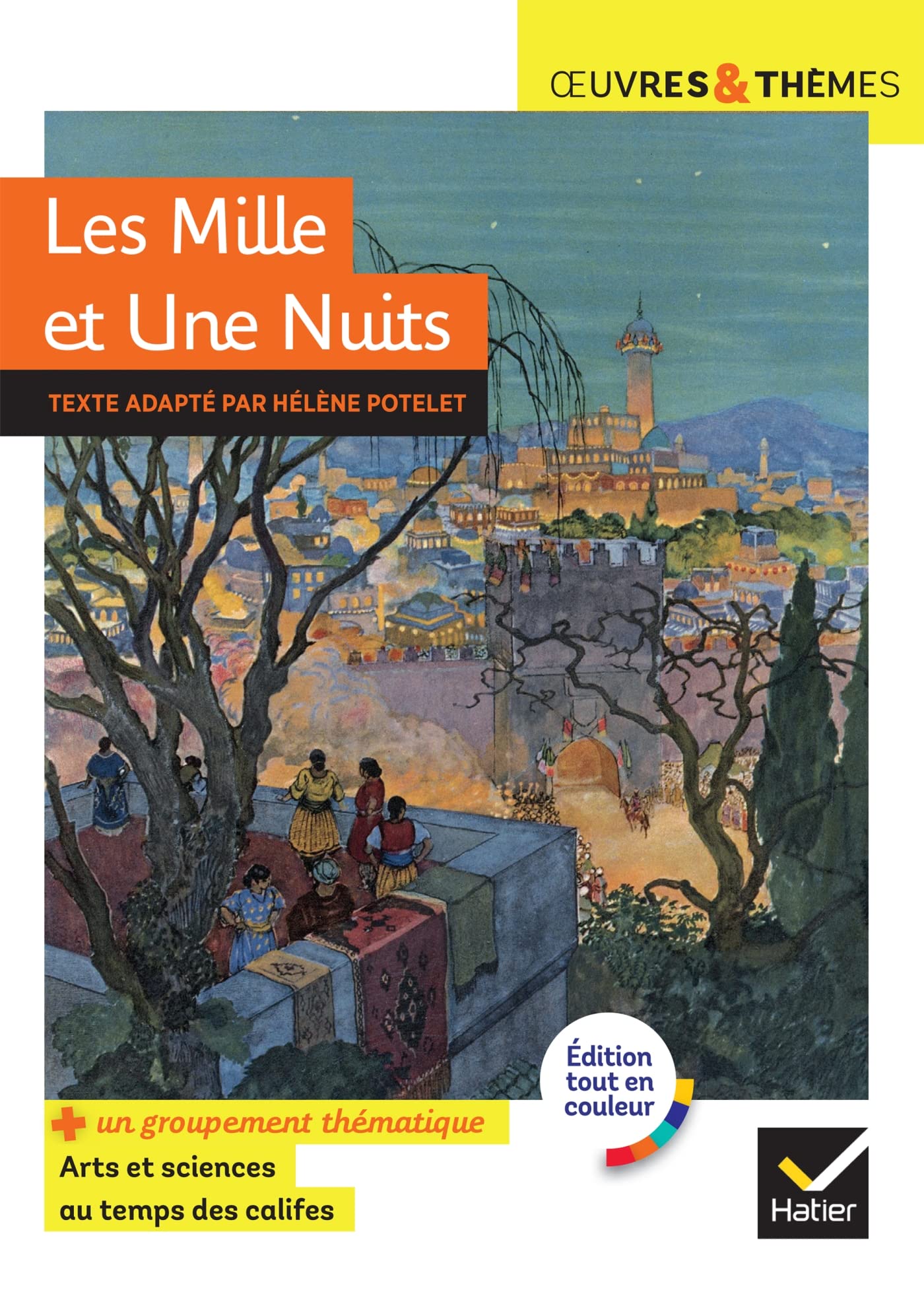 Libro: Les Mille et Une Nuits: suivi d'un groupement thématique « Arts et sciences au temps des califes »
