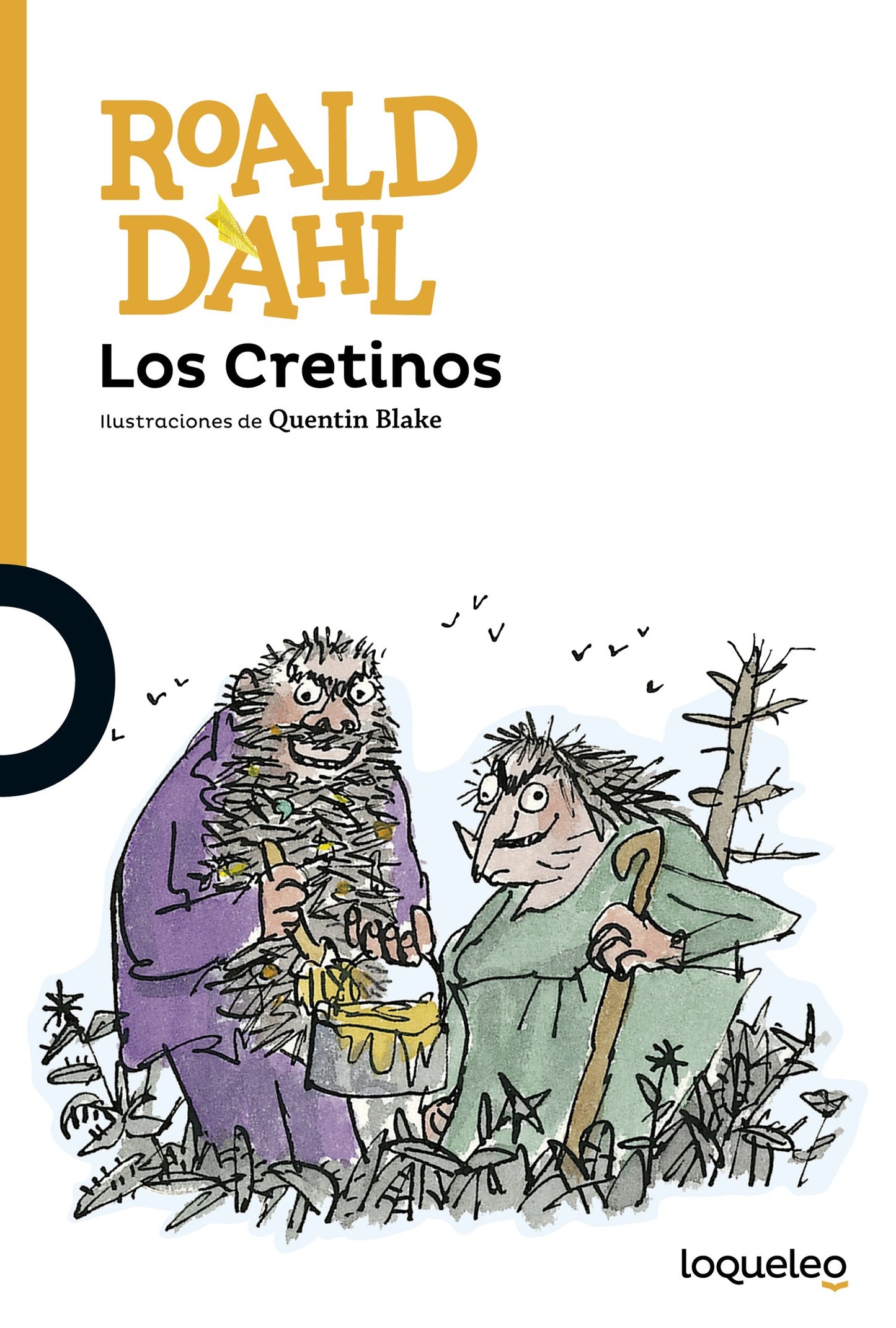 Libro: Los Cretinos (SERIE NARANJA(+10))