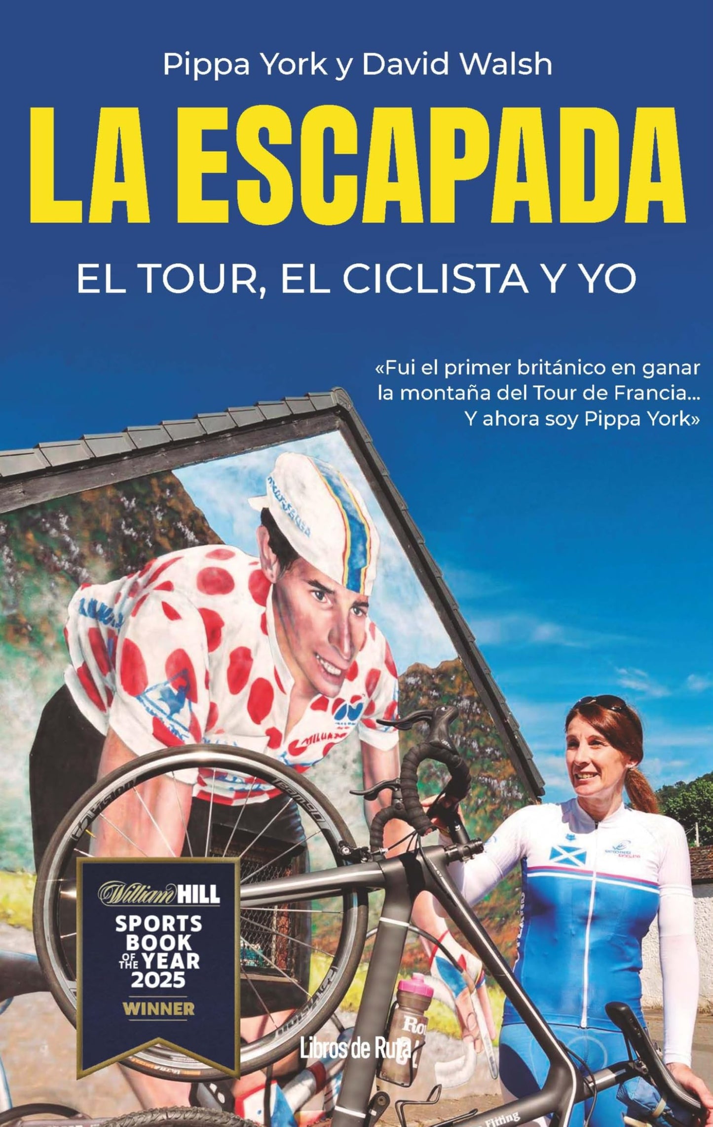 Libro: LA ESCAPADA; EL TOUR, EL CICLISTA Y YO (Ciclismo)