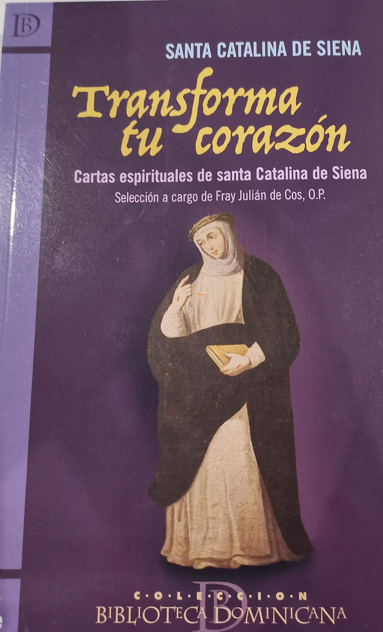 Libro: Transforma tu corazón: Cartas espirituales de santa Catalina de Siena