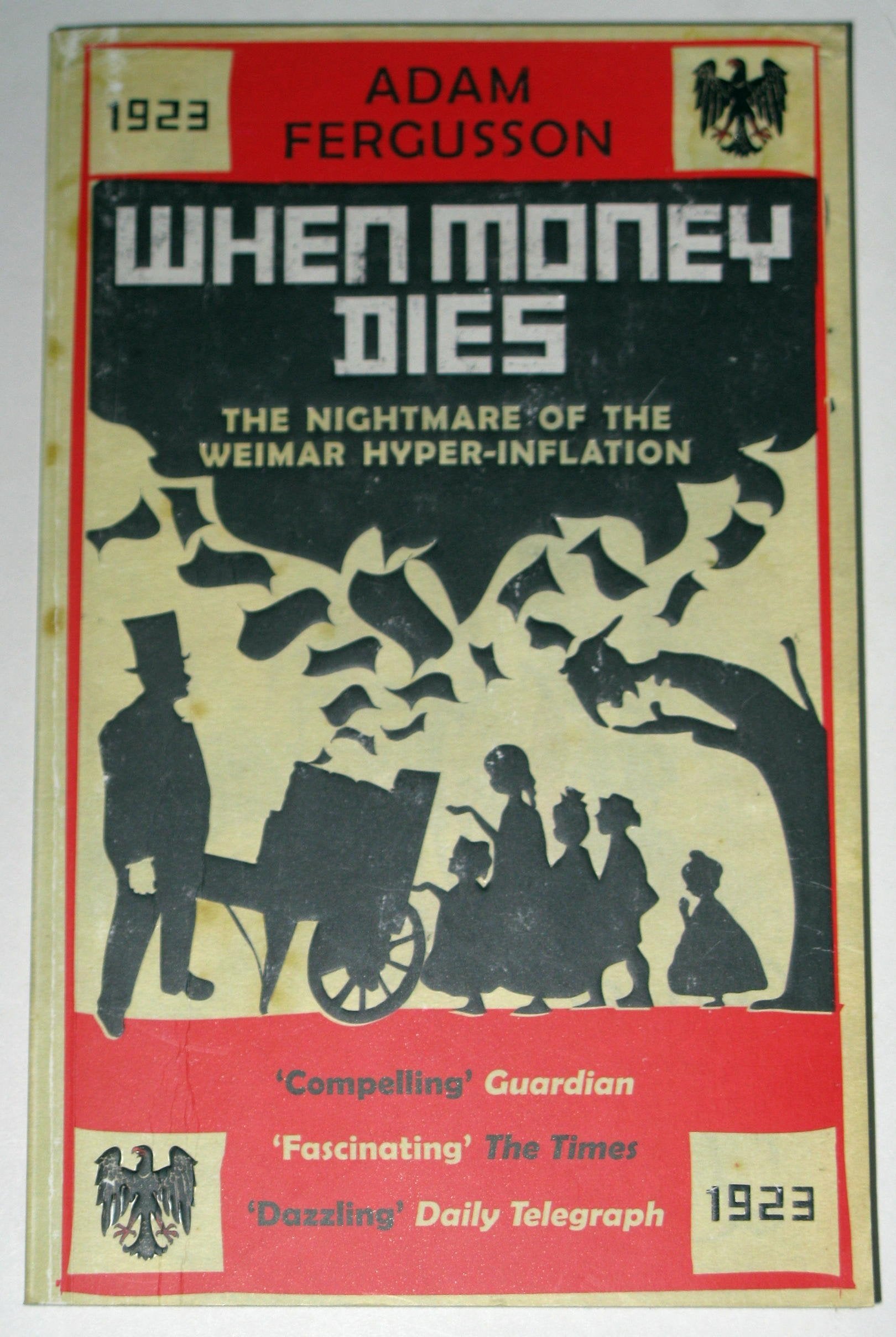 Libro: When Money Dies: The Nightmare of the Weimar Hyper-inflation