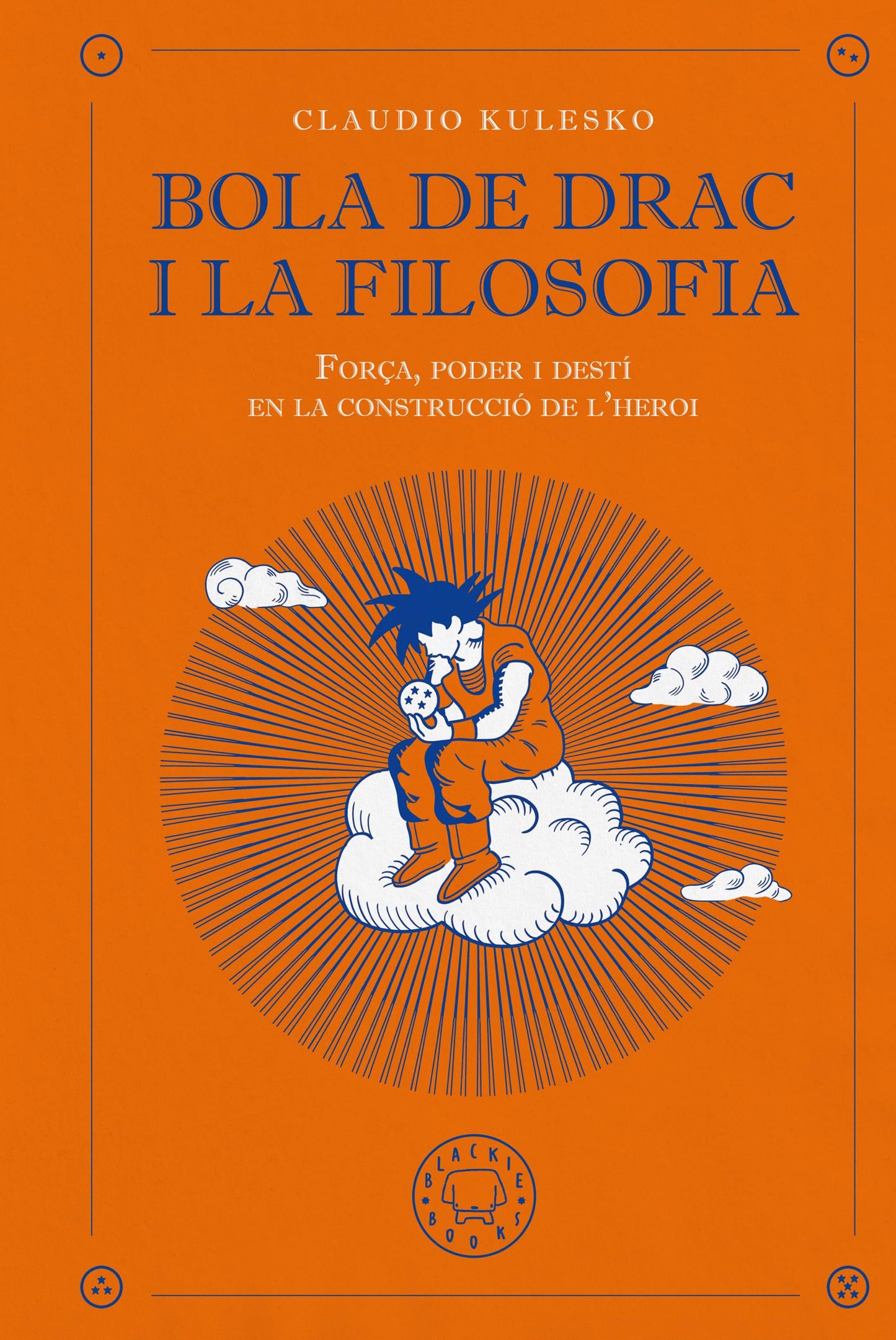 Libro: Bola de Drac i la filosofia: Força, poder i destí en la construcció de l'heroi.
