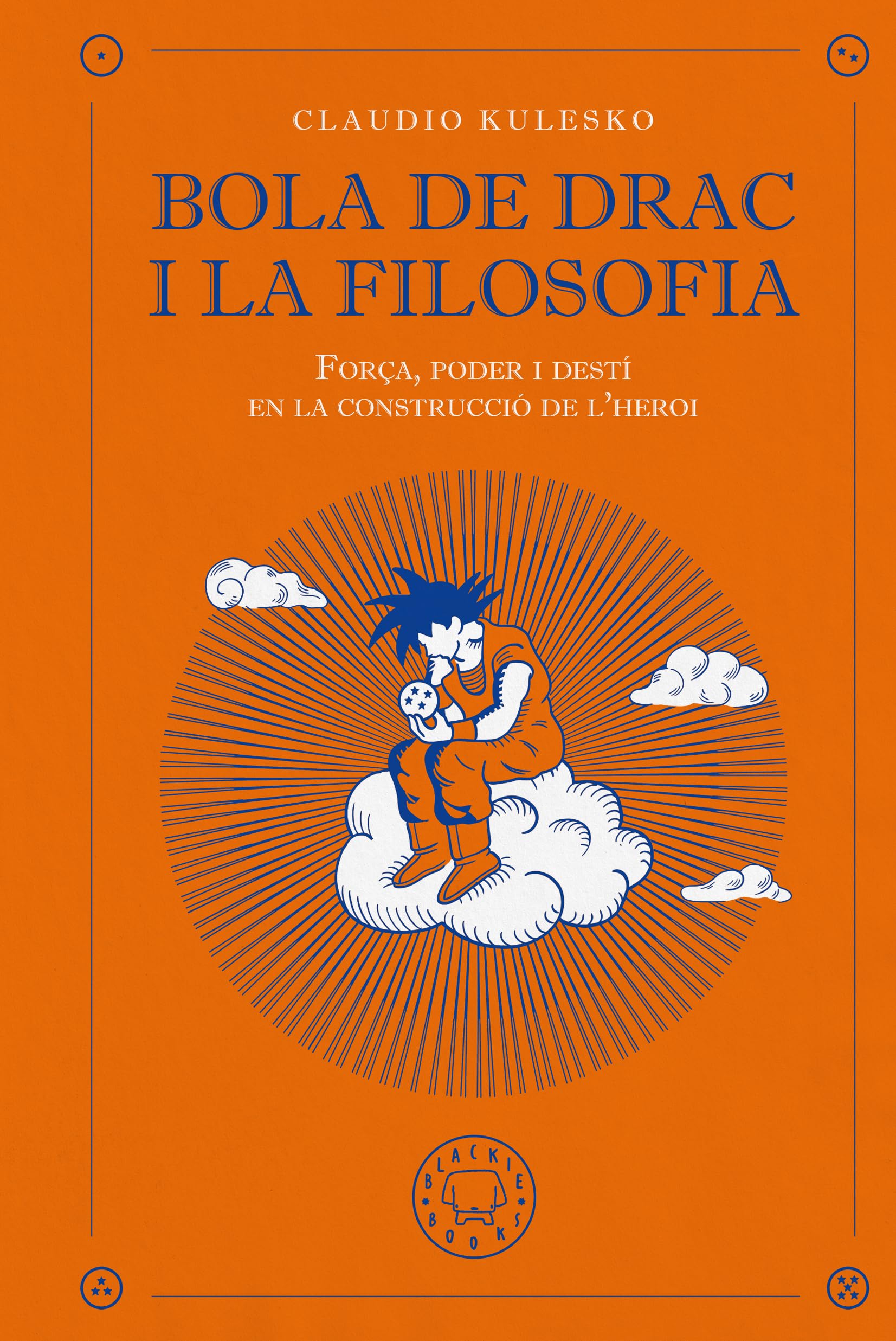 Libro: Bola de Drac i la filosofia: Força, poder i destí en la construcció de l'heroi.