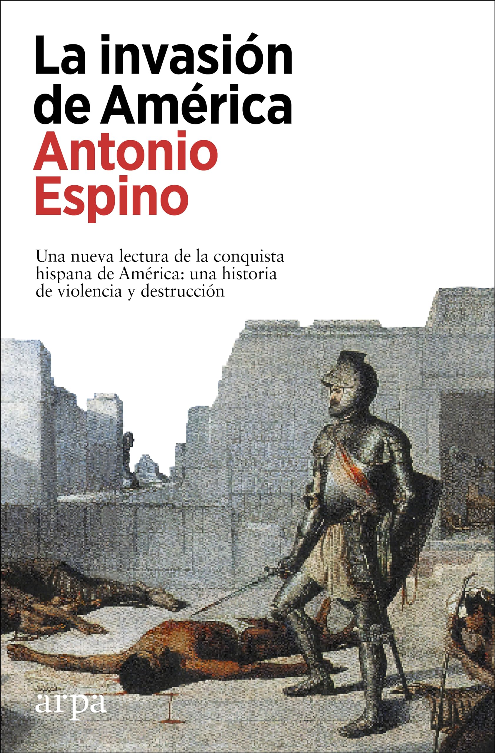 Libro: La invasión de América
