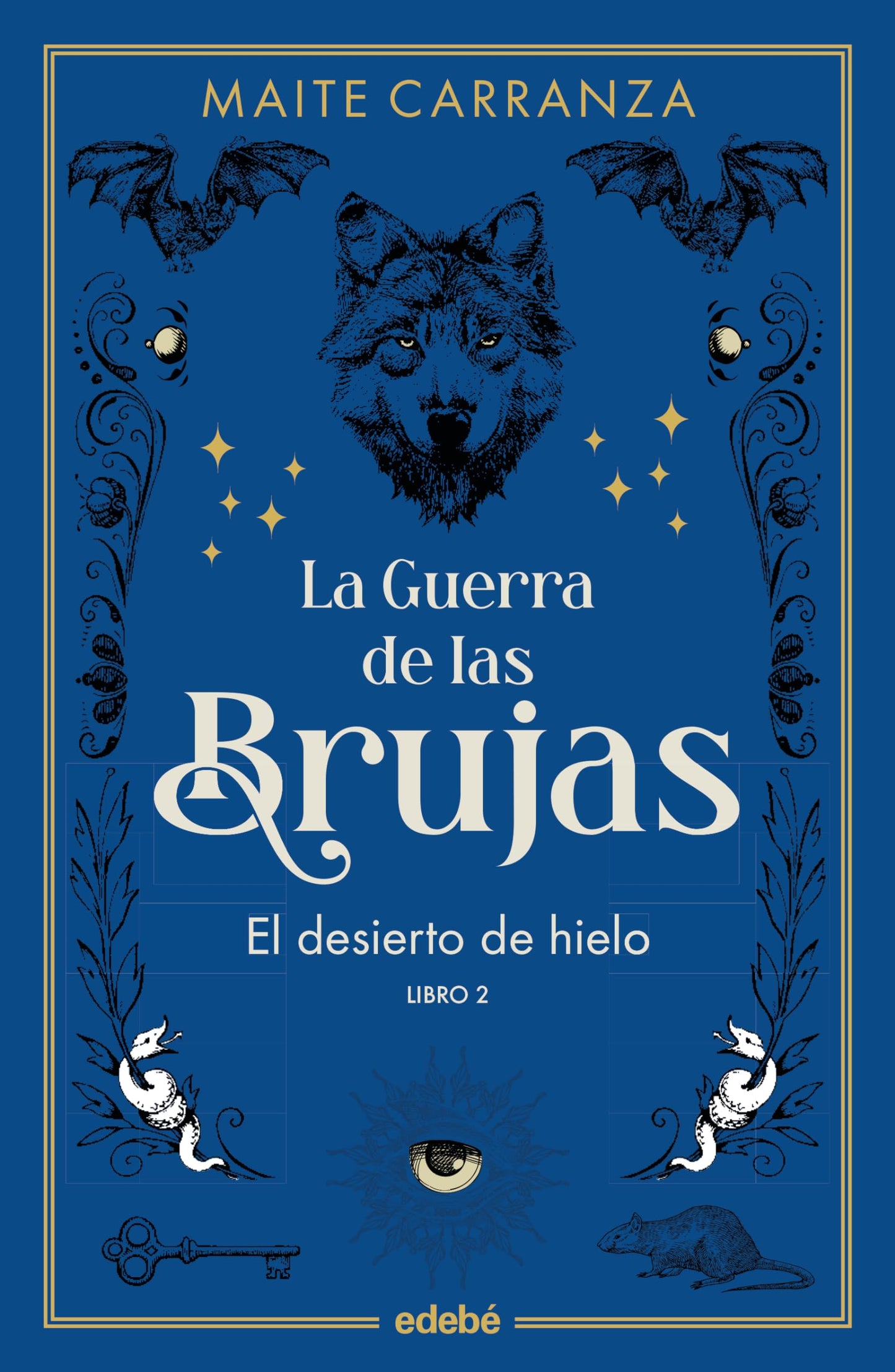 Libro: EL DESIERTO DE HIELO (NUEVA EDICIÓN) (LA GUERRA DE LAS BRUJAS)