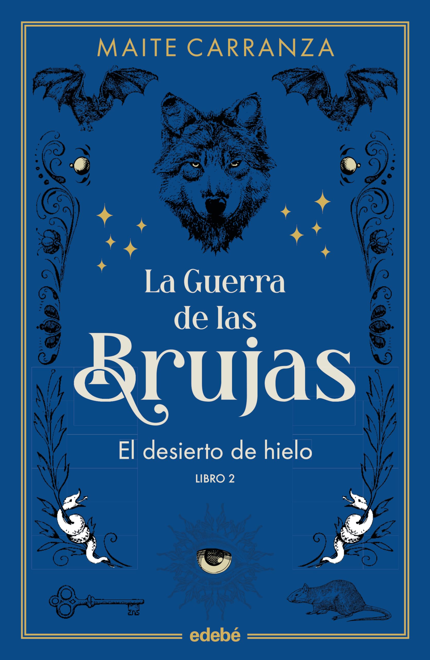 Libro: EL DESIERTO DE HIELO (NUEVA EDICIÓN) (LA GUERRA DE LAS BRUJAS)