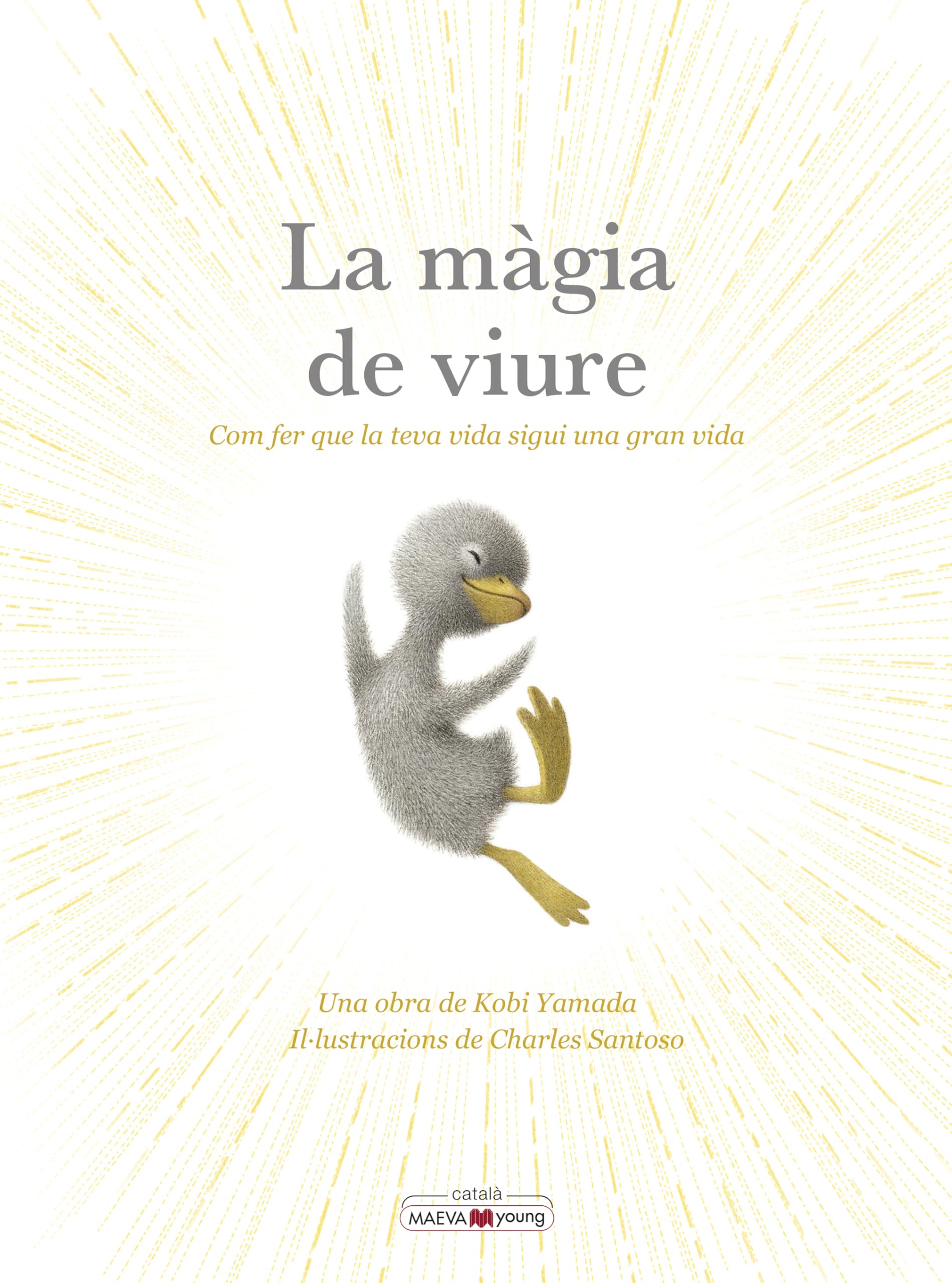 Libro: La màgia de viure: Com fer que la teva vida sigui una gran vida