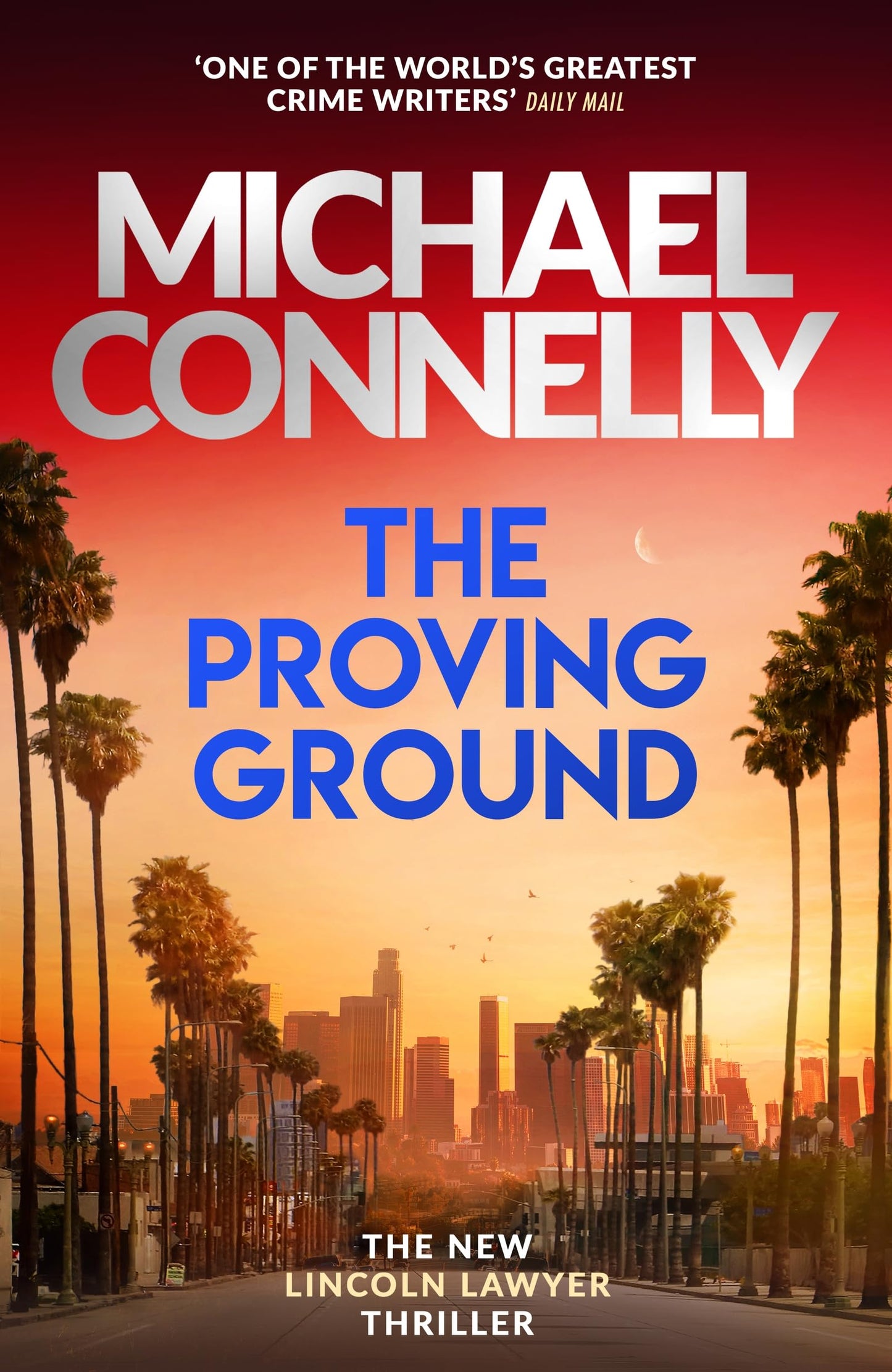 Libro: The Proving Ground: The Brand New Blockbuster Lincoln Lawyer Thriller (Mickey Haller Series)