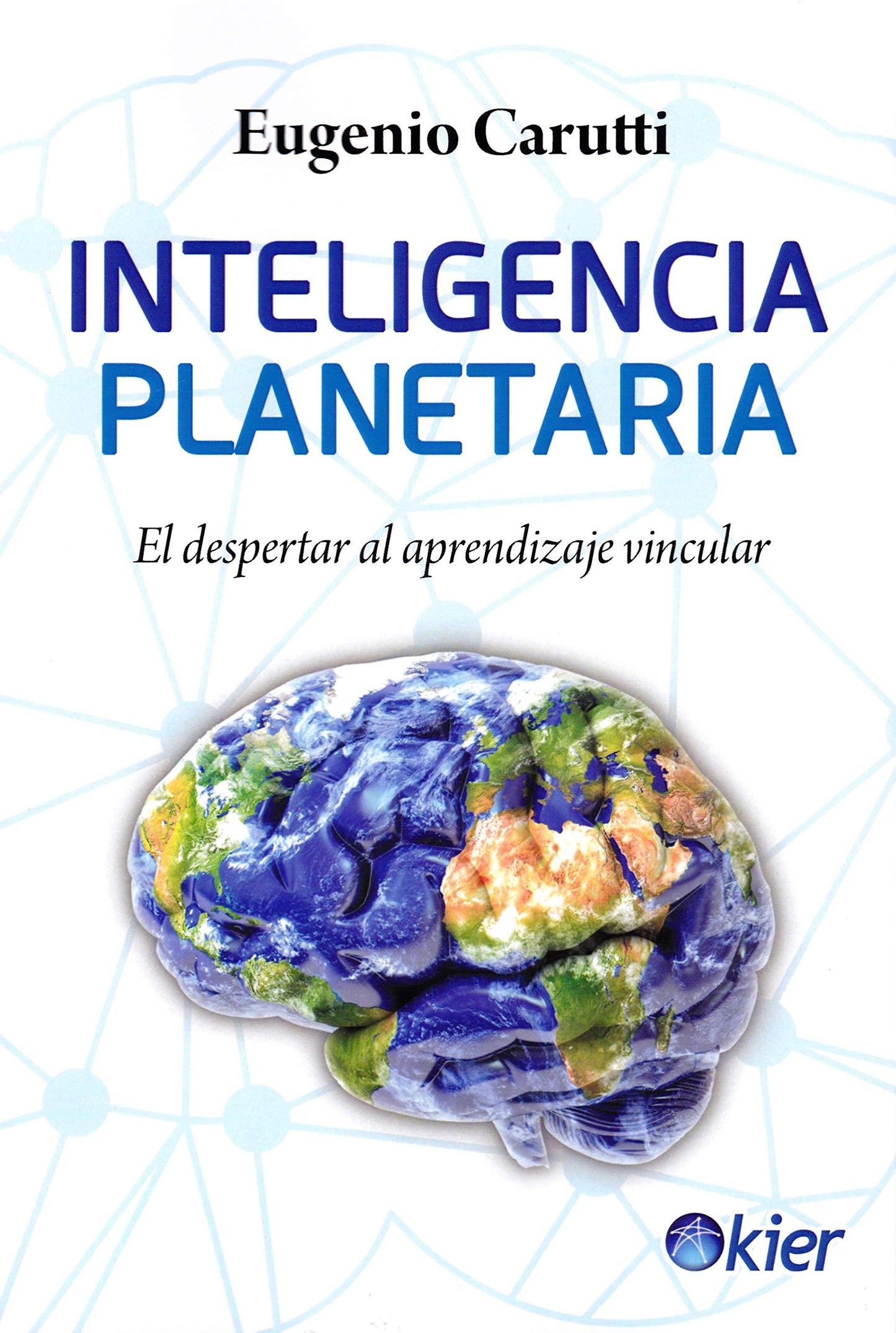 Libro: Inteligencia Planetaria: El despertar al aprendizaje vincular