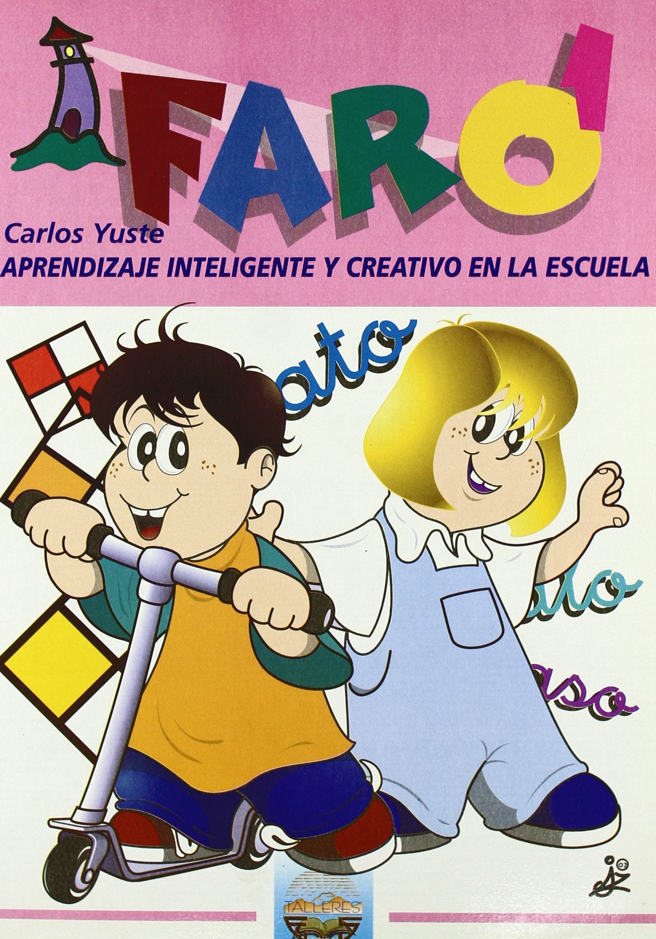 Libro: FARO I. Aprendizaje Inteligente y Creativo en la Escuela