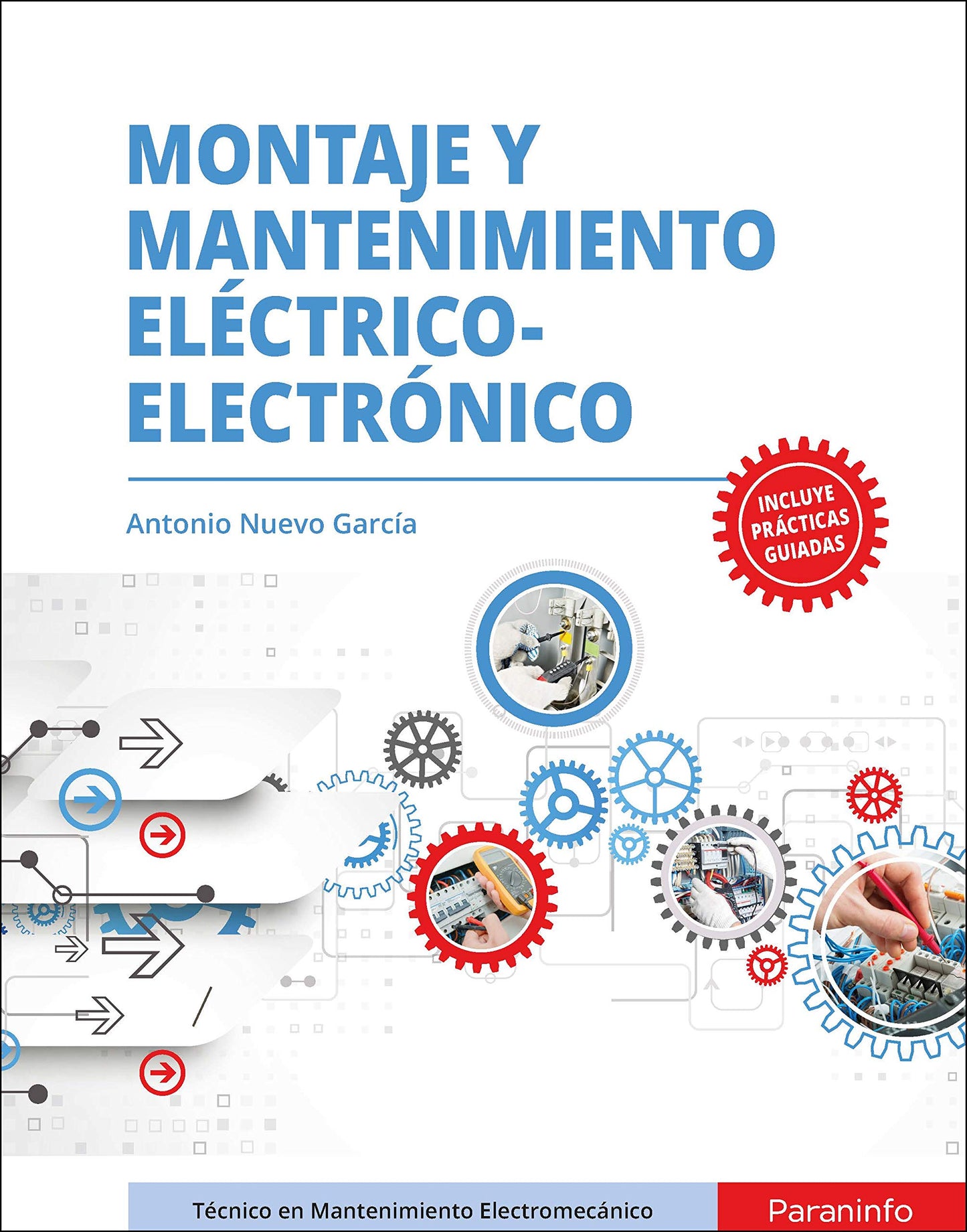 Libro: Montaje y mantenimiento eléctrico-electrónico (Instalación y Mantenimiento)