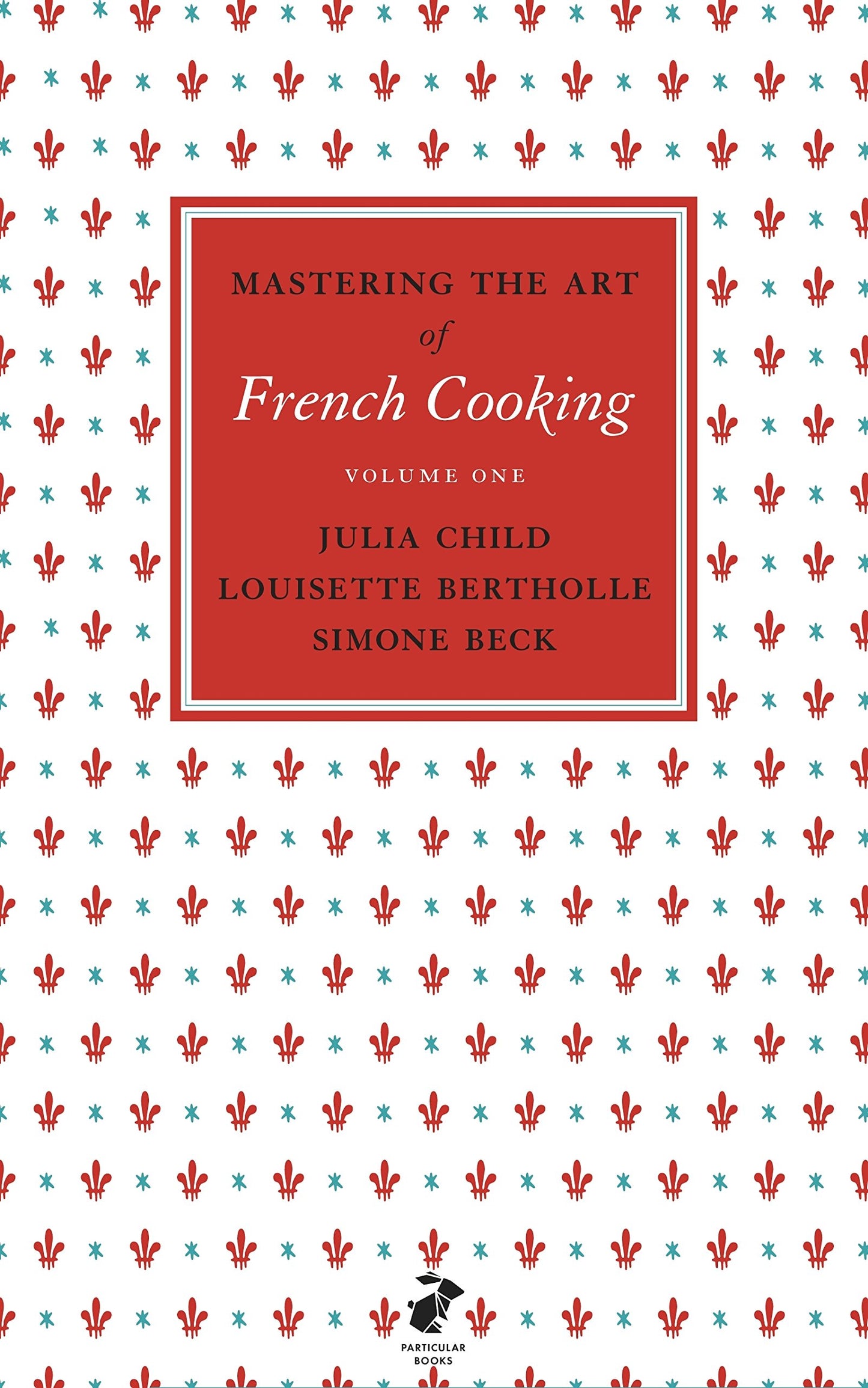 Libro: Mastering the Art of French Cooking: Vol.1