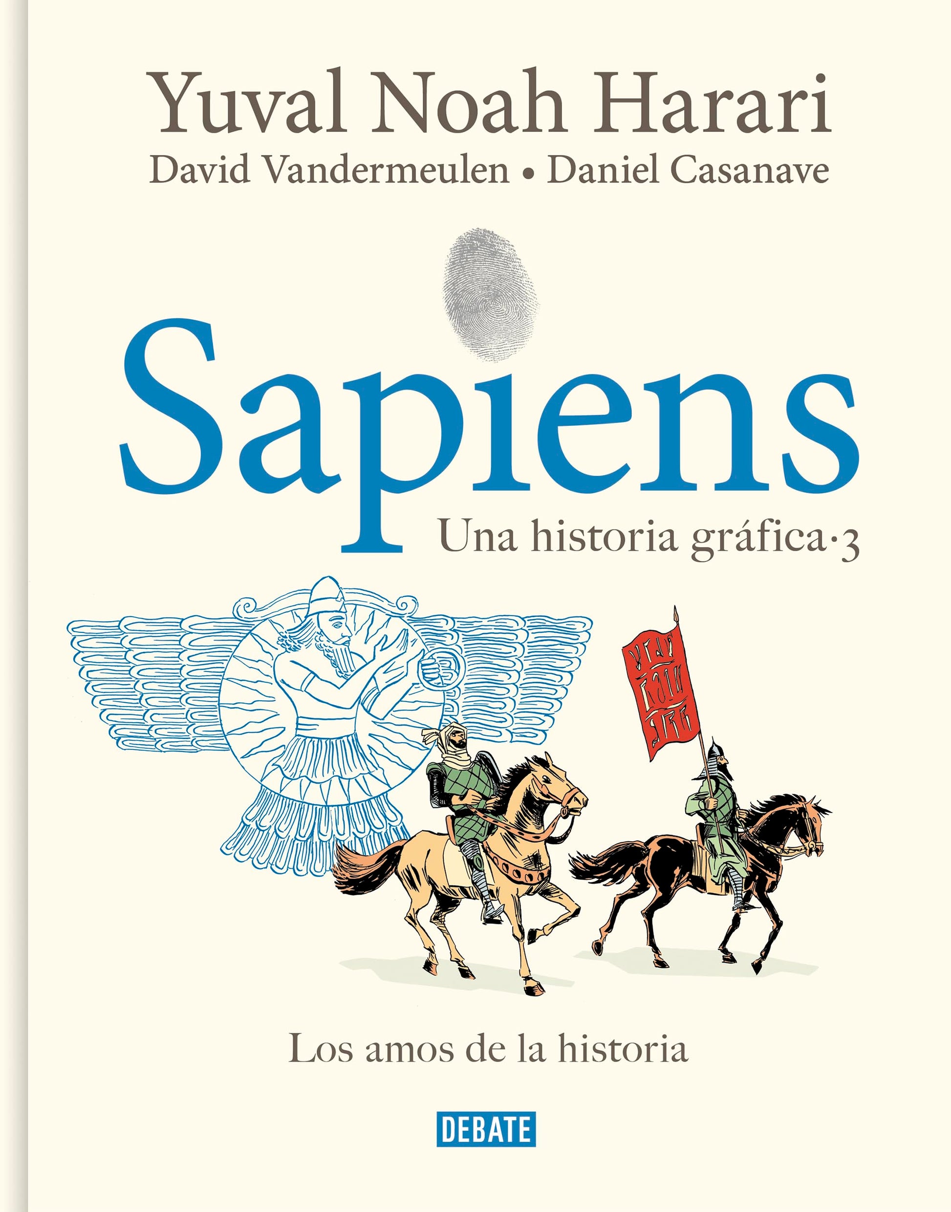 Sapiens. Una historia gráfica 3 - Los amos de la historia: .