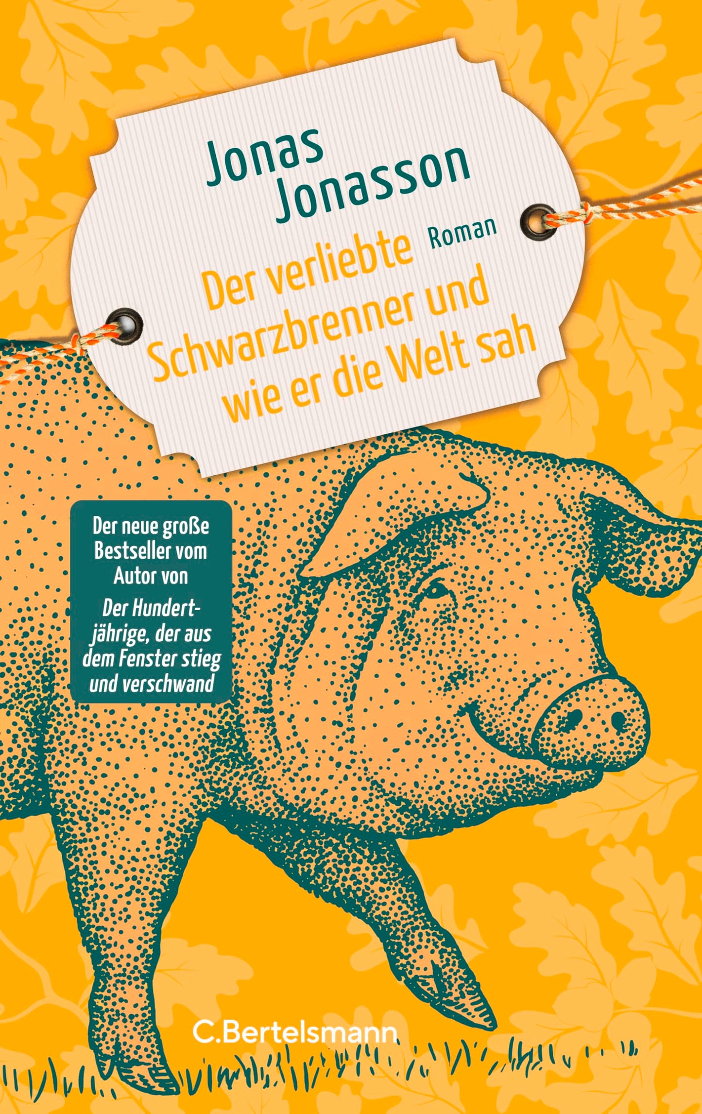 Libro: Der verliebte Schwarzbrenner und wie er die Welt sah: Roman. Der neue große Roman des Bestsellerautors