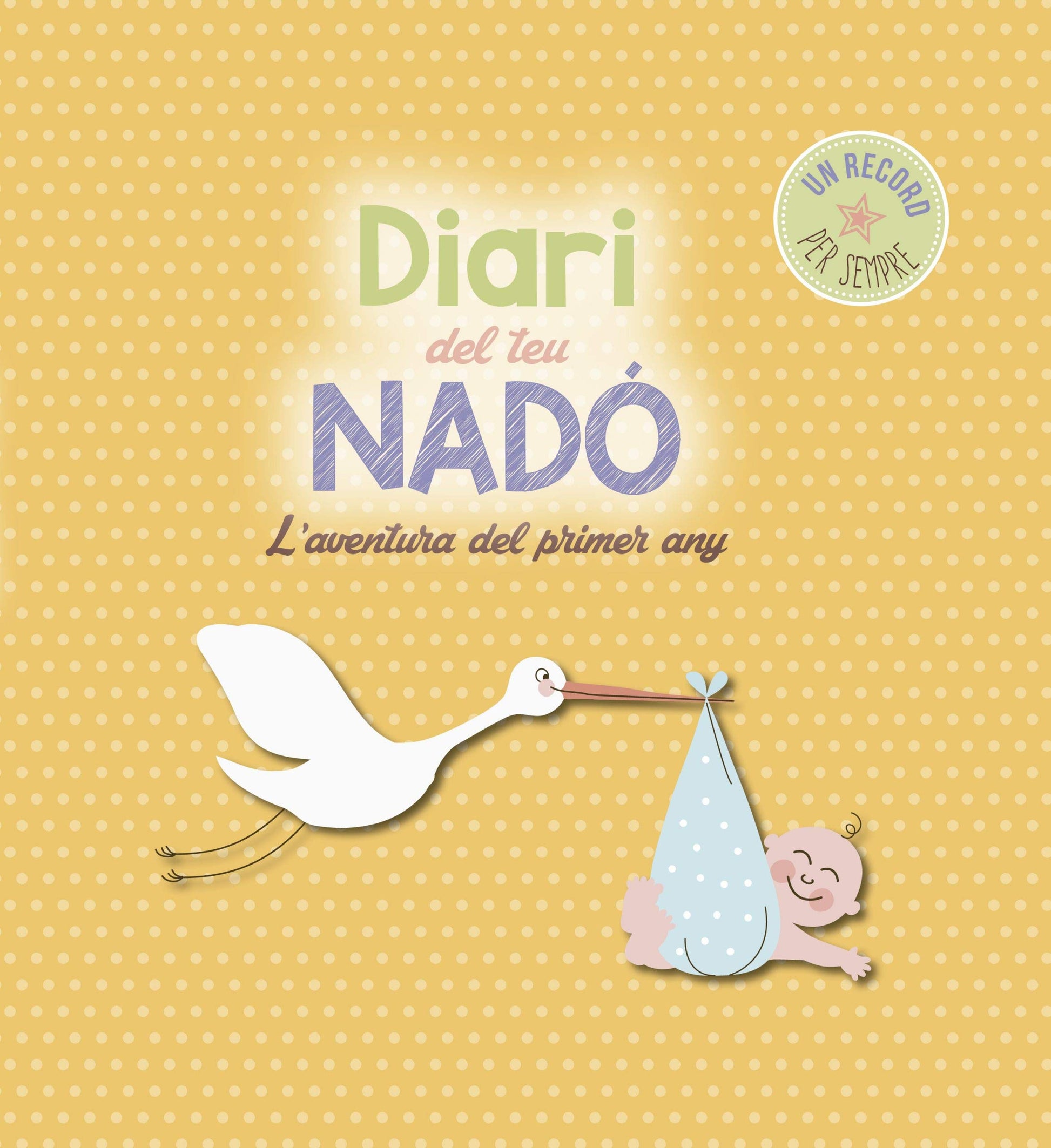 Libro: Diari del teu nadó: L'aventura del primer any