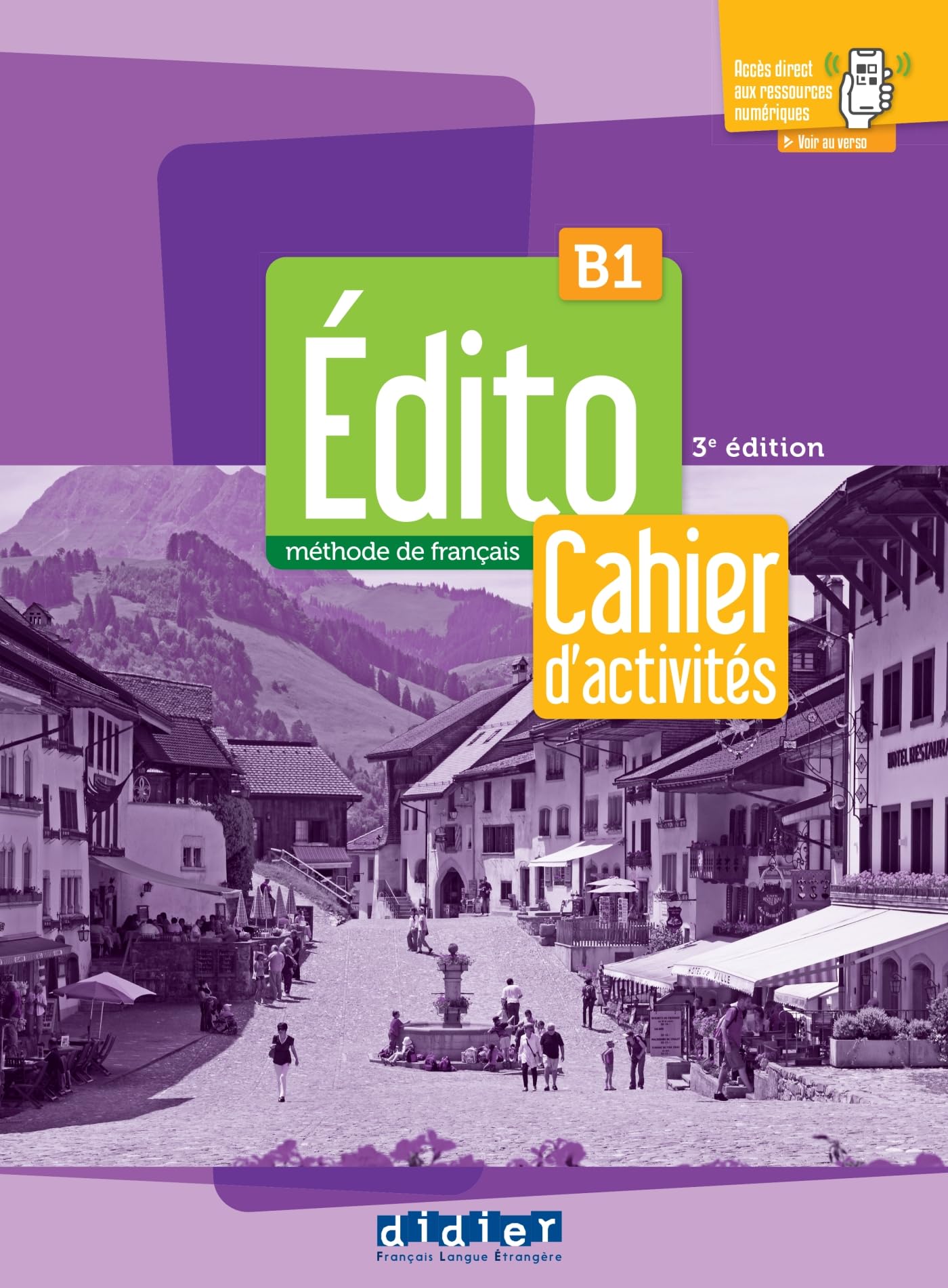Libro: Edito. Mèthode de Français. Niveau B1. Avec Cahier. Per le Scuole superiori. Con didierfle.app: Cahier d'activités
