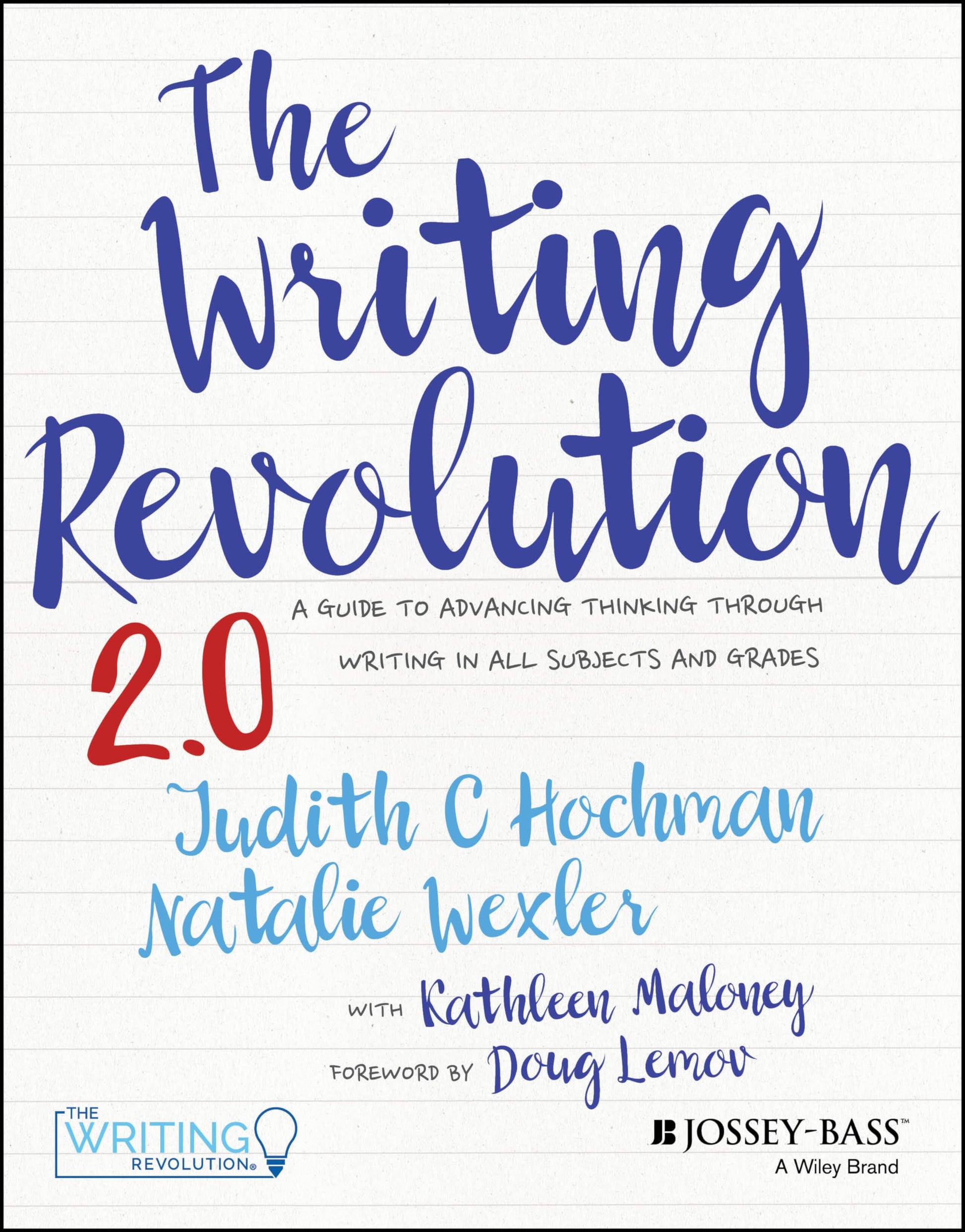 Libro: The Writing Revolution 2.0: A Guide to Advancing Thinking Through Writing in All Subjects and Grades