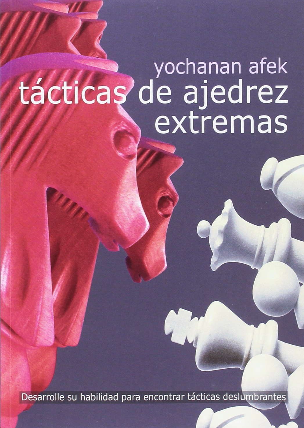 Libro: Tácticas de Ajedrez Extremas