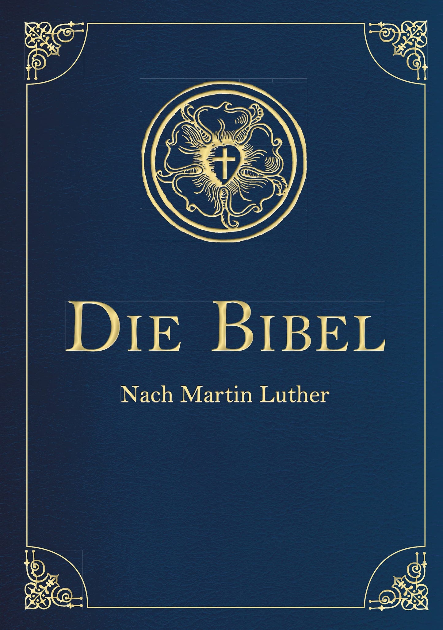 Libro: Die Bibel - Altes und Neues Testament: Übersetzung von Martin Luther, Textfassung 1912.