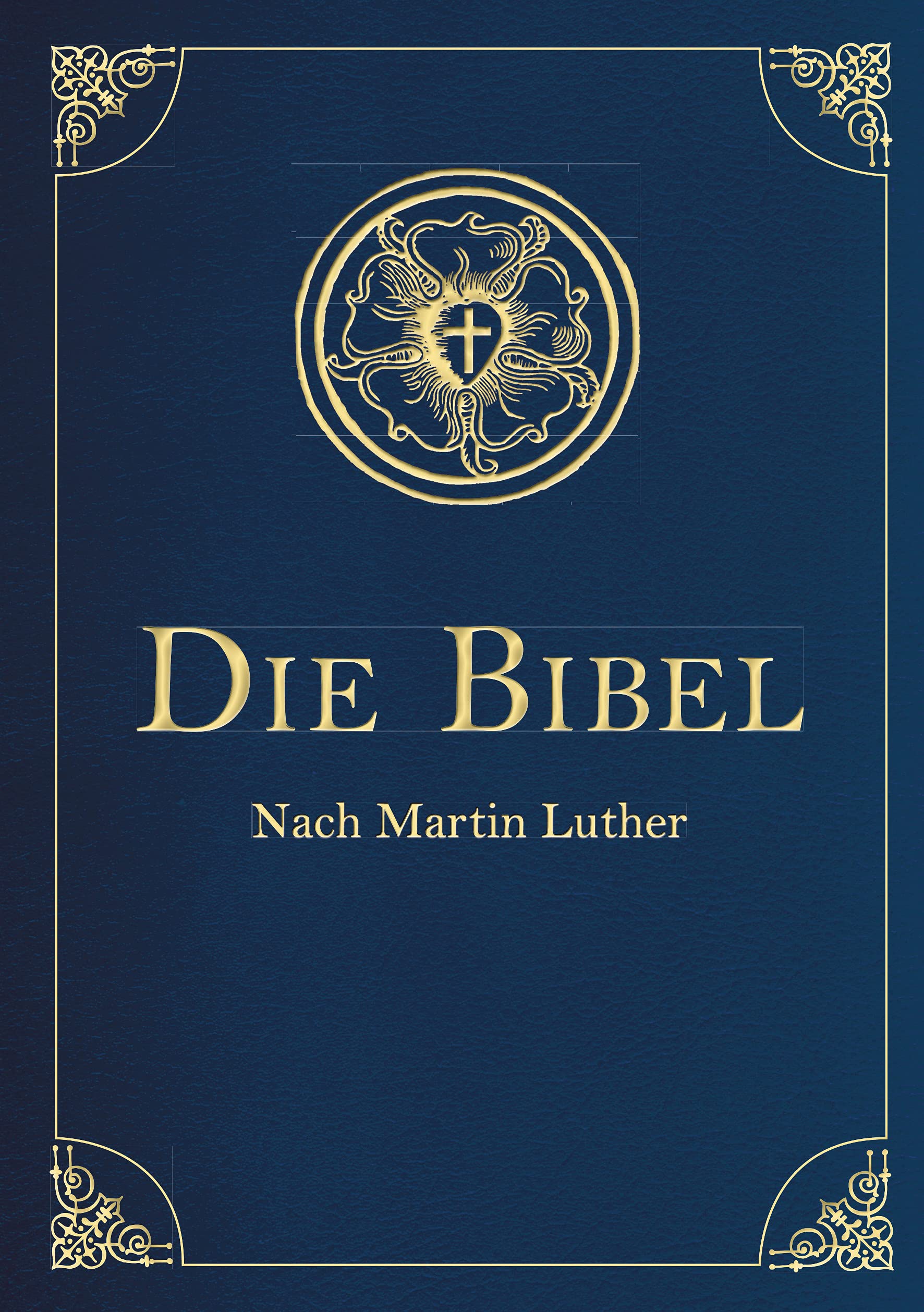 Libro: Die Bibel - Altes und Neues Testament: Übersetzung von Martin Luther, Textfassung 1912.