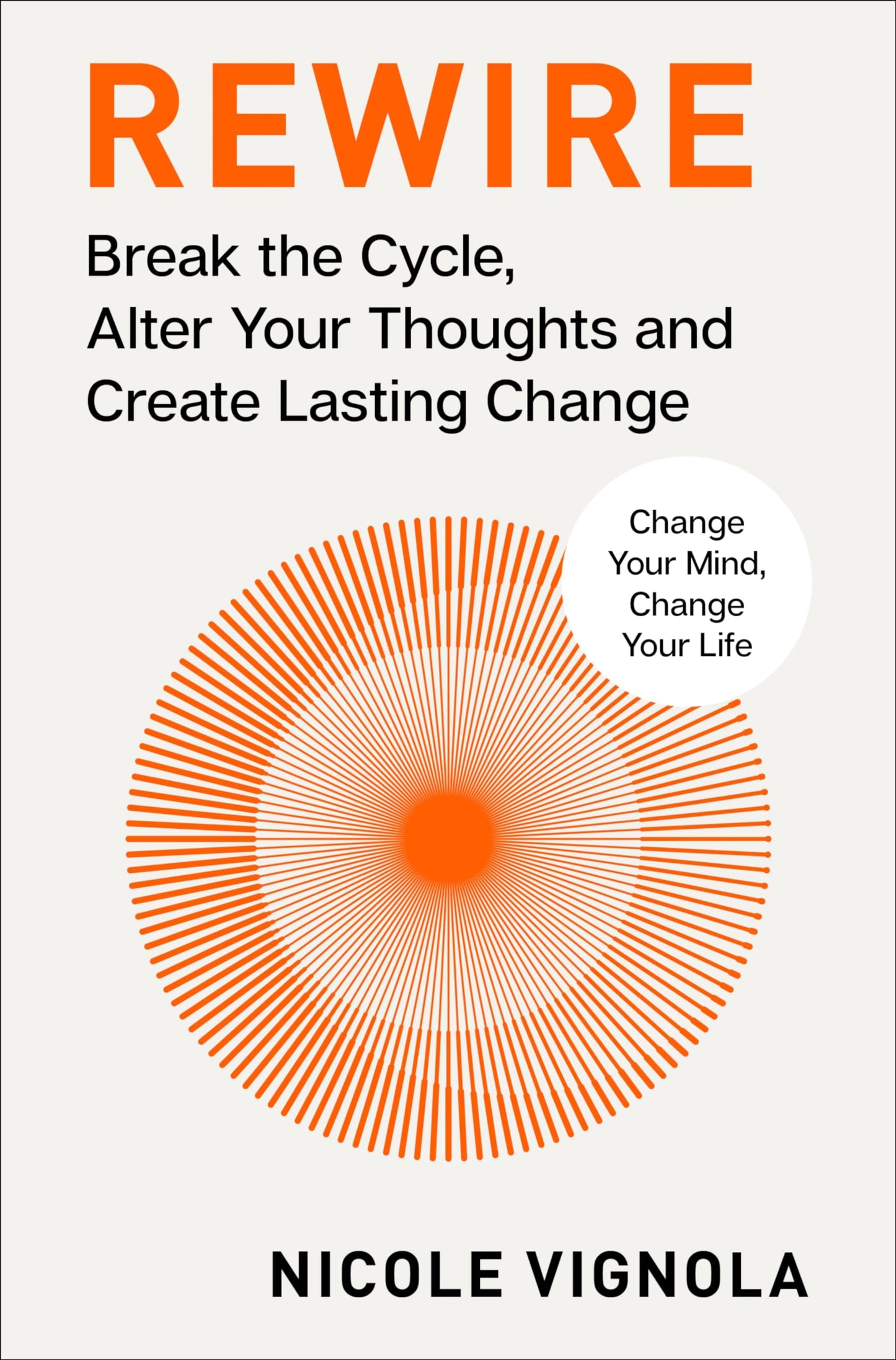 Libro: Rewire: Break the Cycle, Alter Your Thoughts and Create Lasting Change (Your Neurotoolkit for Everyday Life)