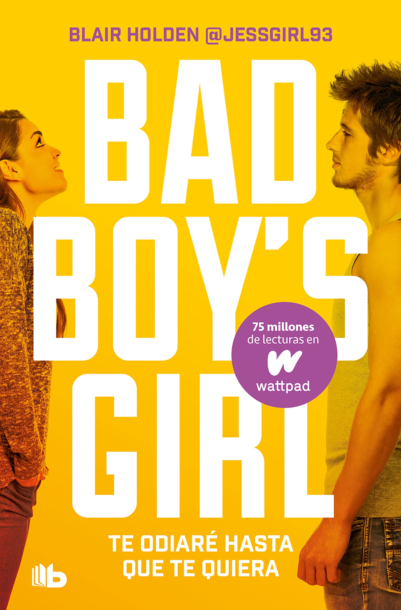 Libro: Te odiaré hasta que te quiera (Bad Boy's Girl 1) (Ficción)