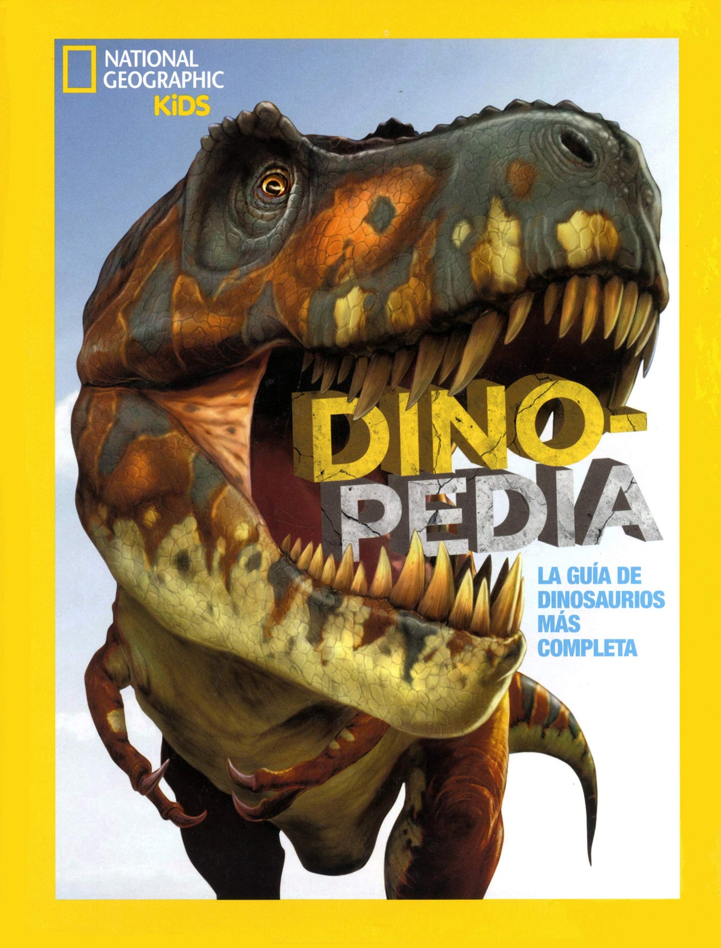 Libro: Dinopedia. La guía de dinosaurios más completa: La guía de dinosaurios más completa (National Geographic Kids)