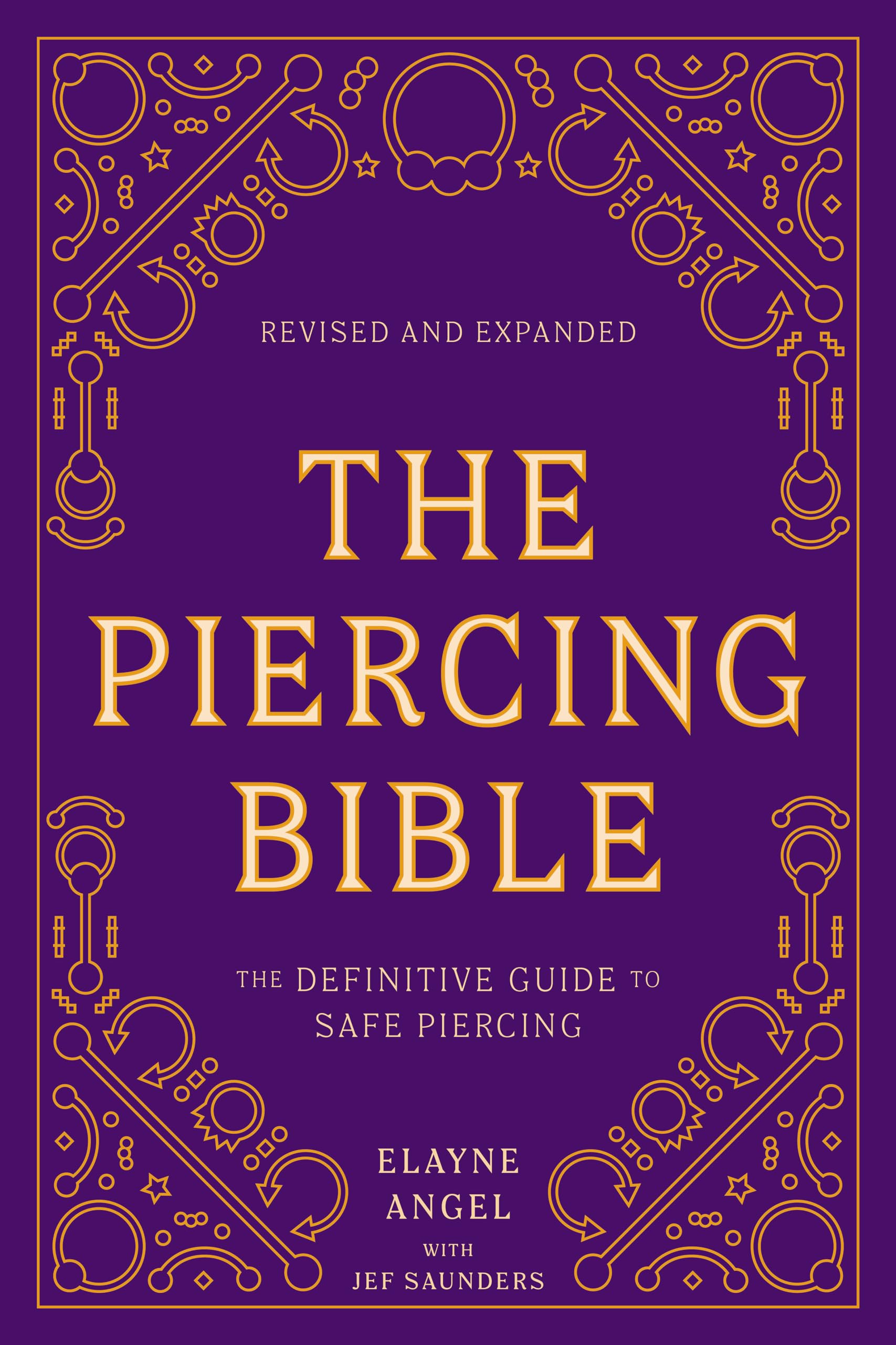Libro: The Piercing Bible, Revised and Expanded: The Definitive Guide to Safe Piercing