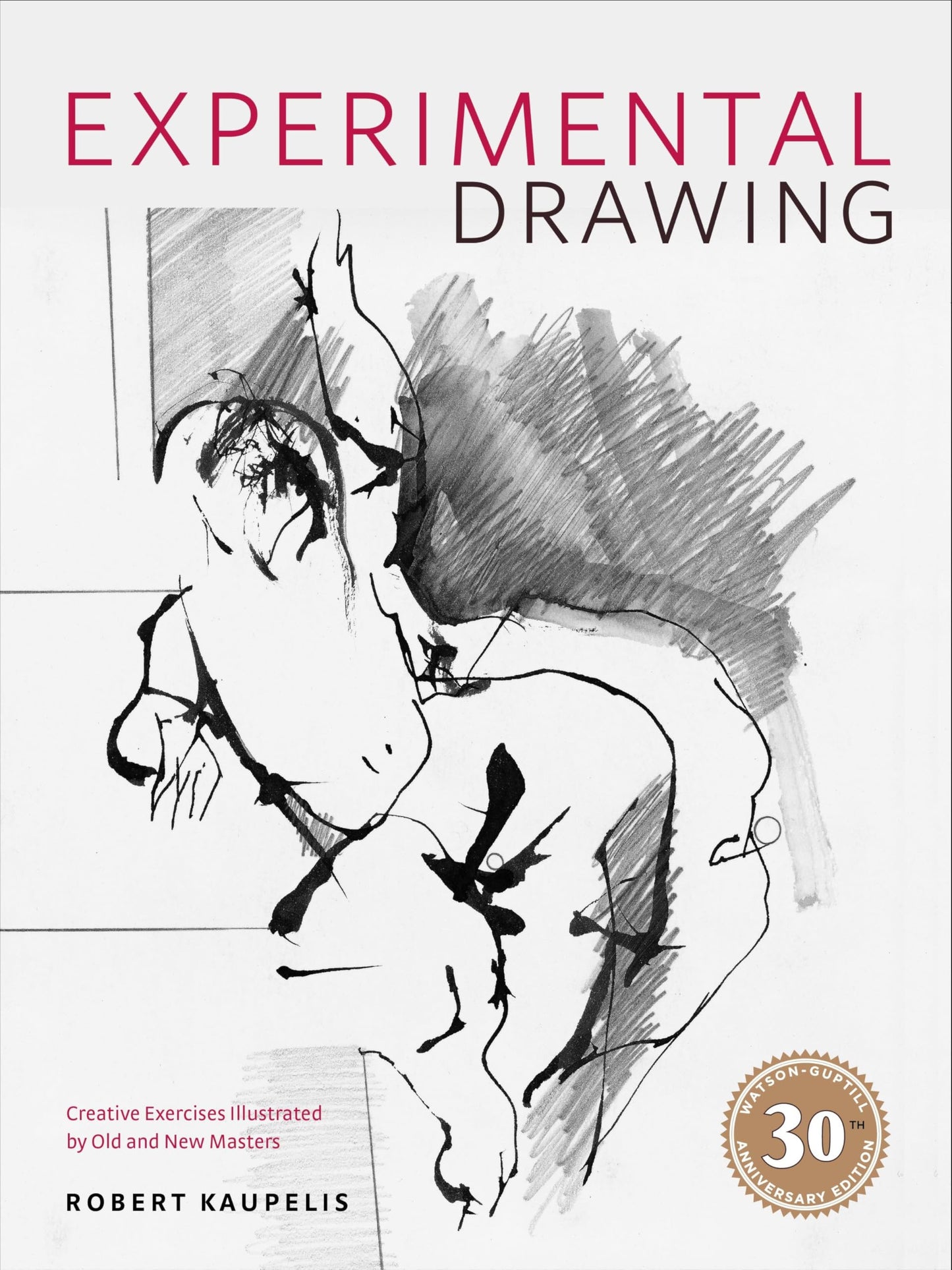 Libro: Experimental Drawing, 30th Anniversary Edition: Creative Exercises Illustrated by Old and New Masters
