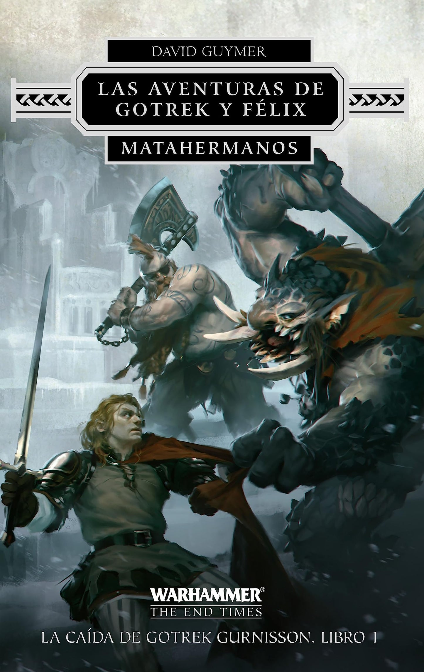 Libro: Warhammer Las aventuras de Gotrek y Félix nº 01/02 Matahermanos: Las aventuras de Gotrek y Félix