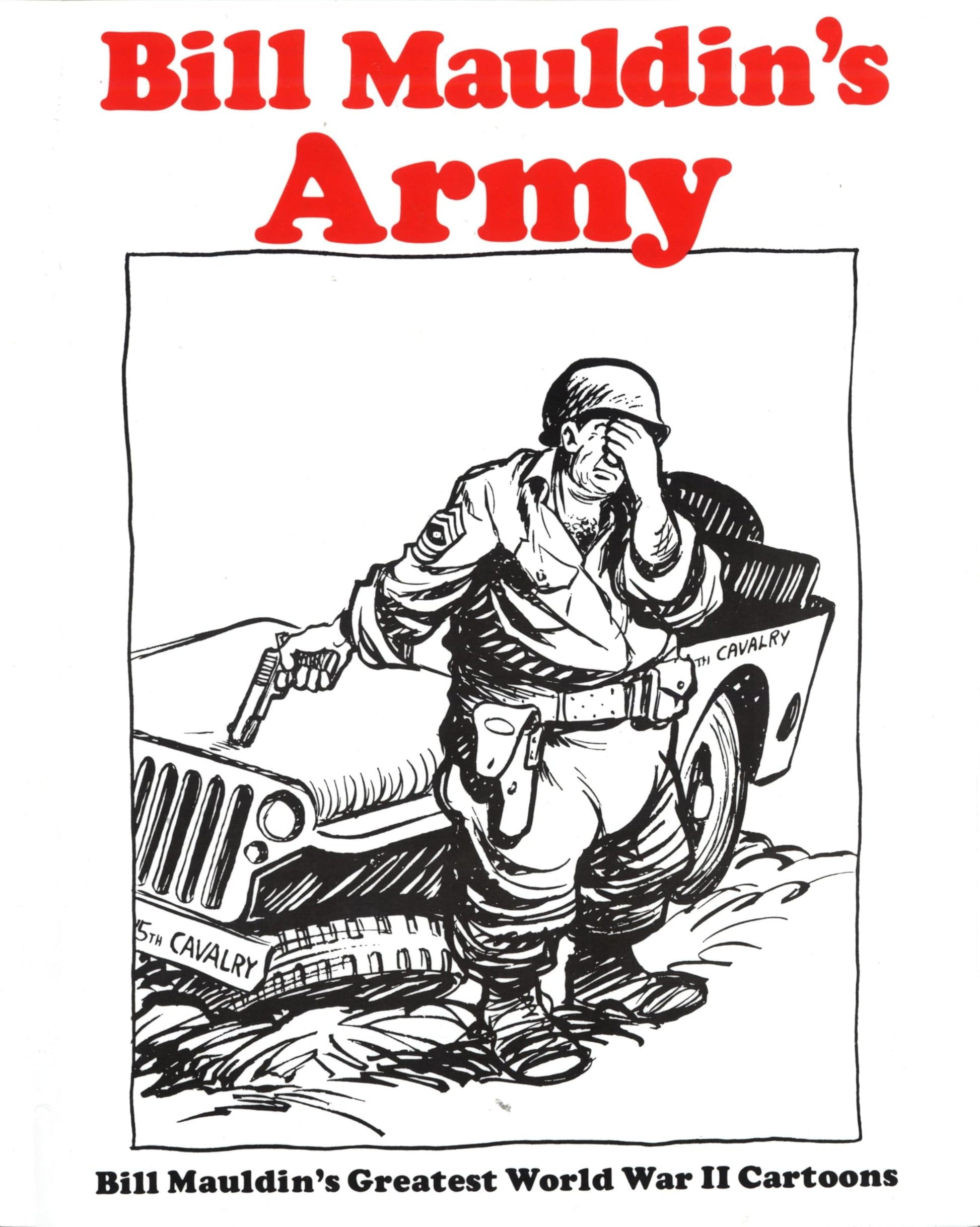 Libro: Bill Mauldin's Army: Bill Mauldin's Greatest World War II Cartoons