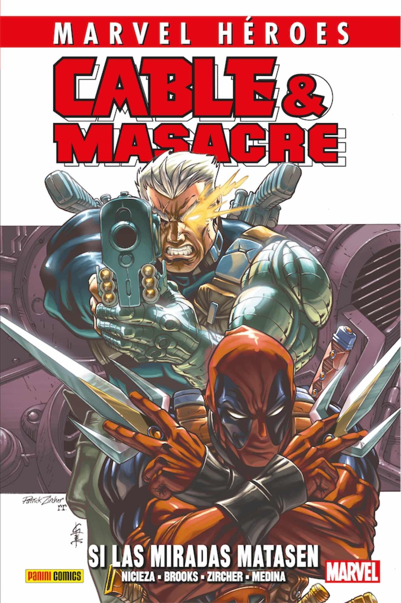 Libro: Marvel Héroes. Cable Y Masacre 1. Si Las Miradas Matasen: SI LAS MIRADAS MATASEN