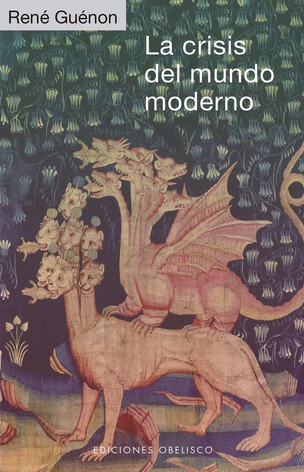 La crisis del mundo moderno (Estudios y documentos)
