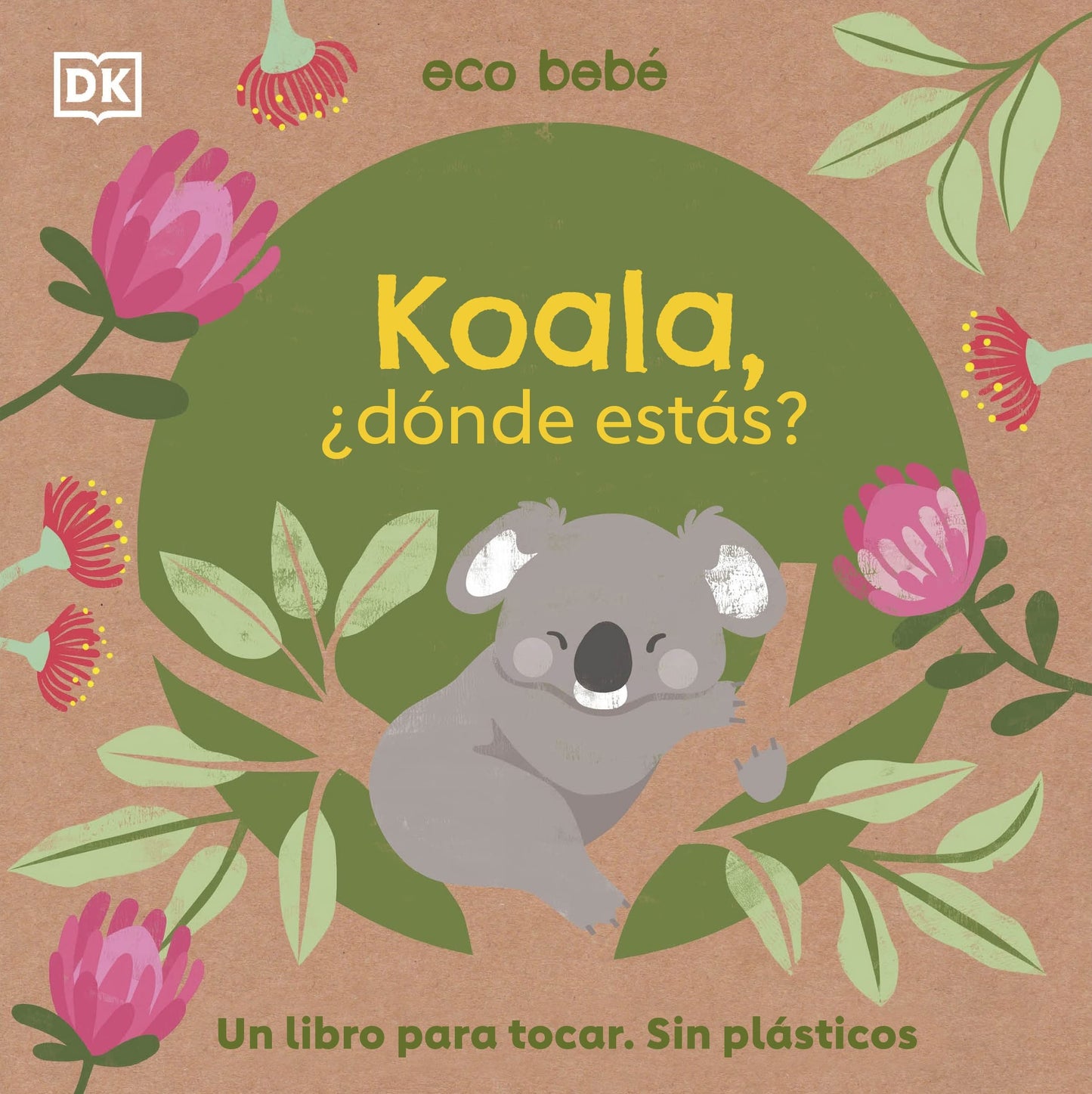 Libro: Koala, ¿dónde estás? (Eco bebé): Un libro para tocar. Sin plásticos (Cuentos infantiles)