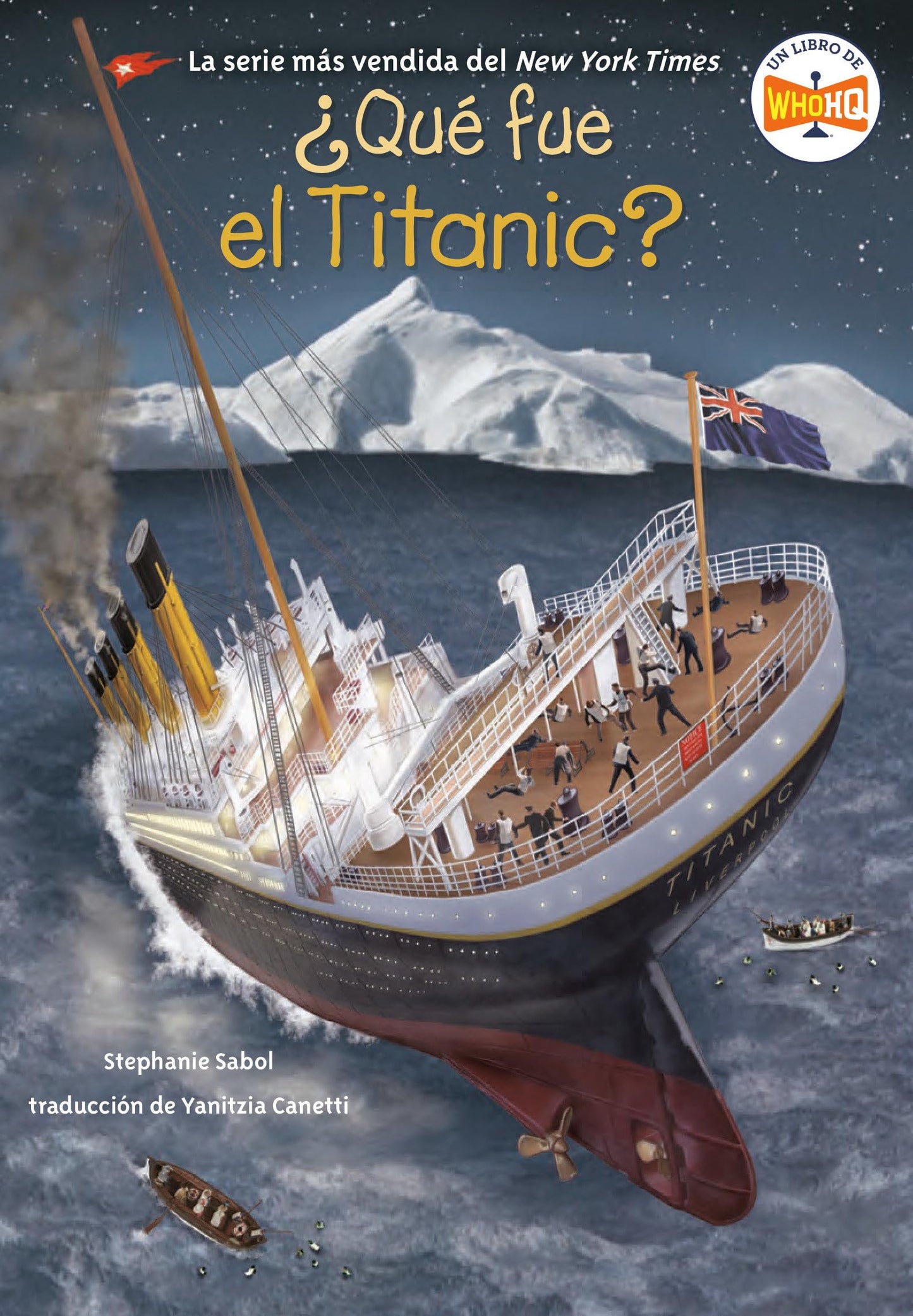 Libro: ¿Qué fue el Titanic? (What Was the Titanic? Spanish Edition) (Who HQ...?)