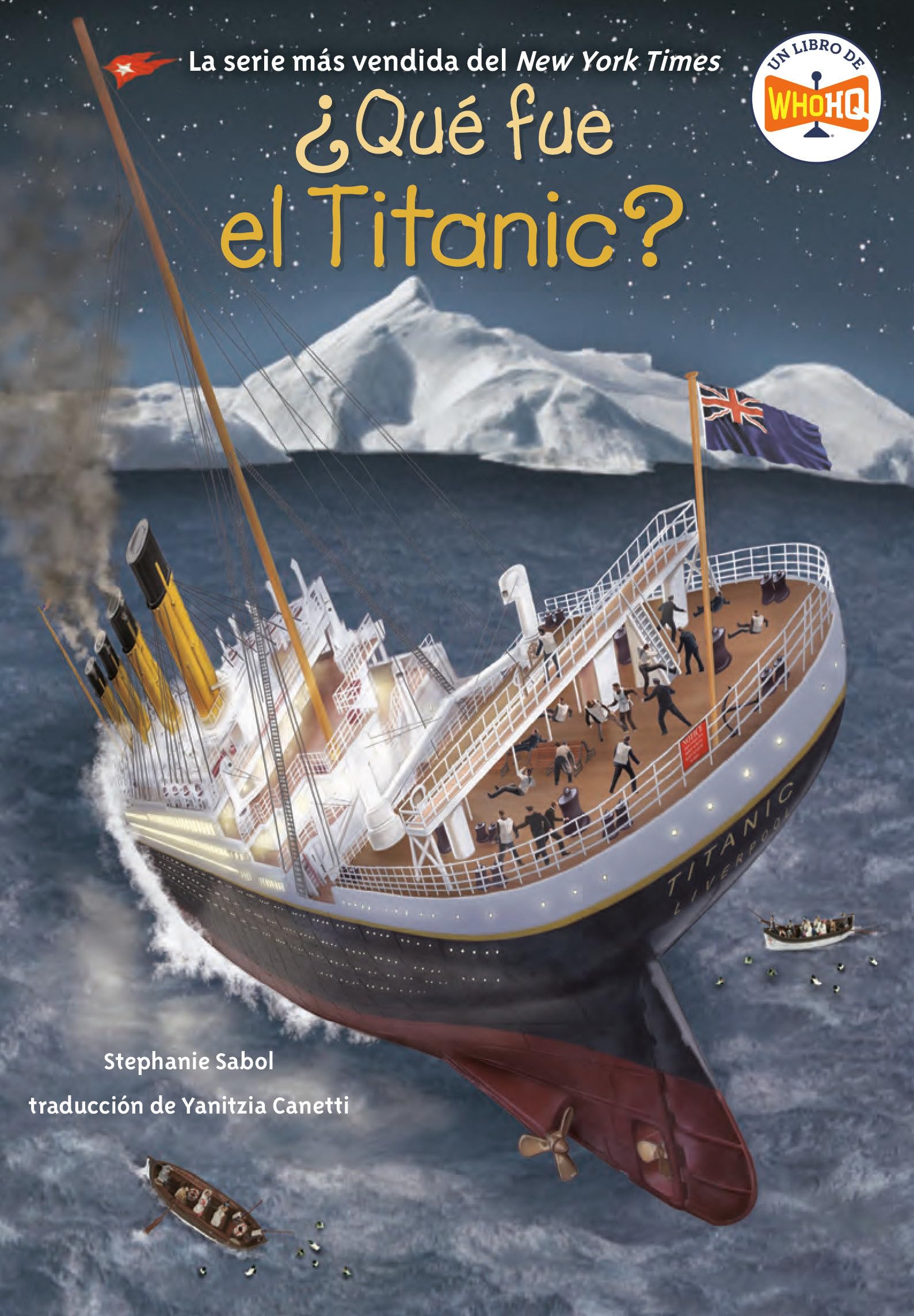 Libro: ¿Qué fue el Titanic? (What Was the Titanic? Spanish Edition) (Who HQ...?)