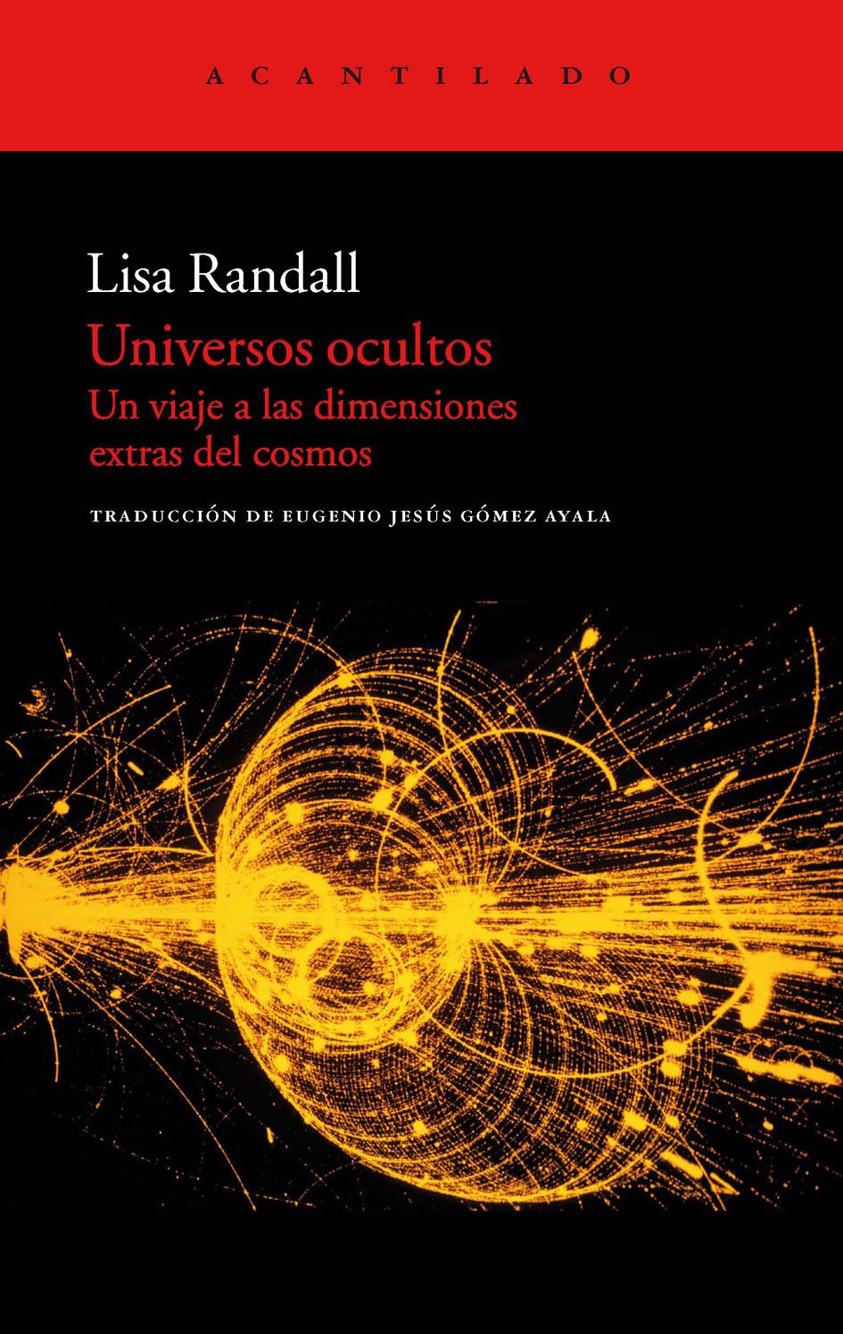 Libro: Universos ocultos: Un viaje a las dimensiones extras del cosmos