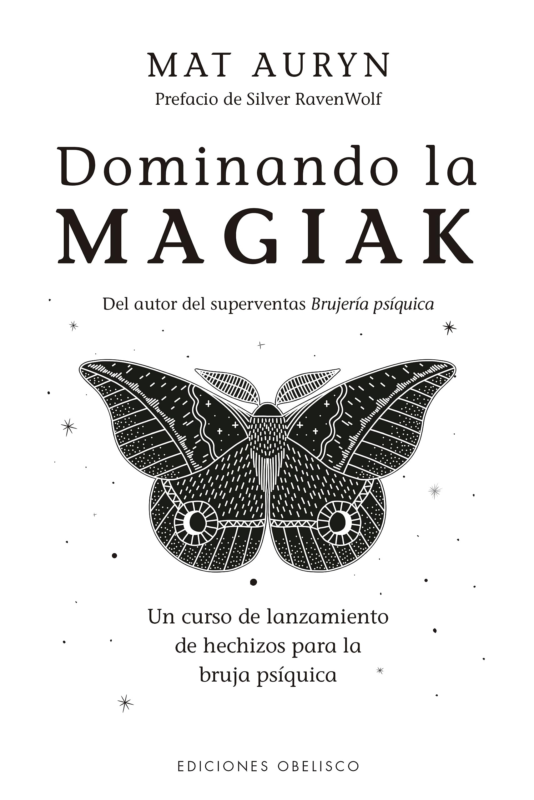 Libro: Dominando la magiak (Magia y ocultismo): Un Curso De Lanzamiento De Hechizos Para La Bruja Psiquica