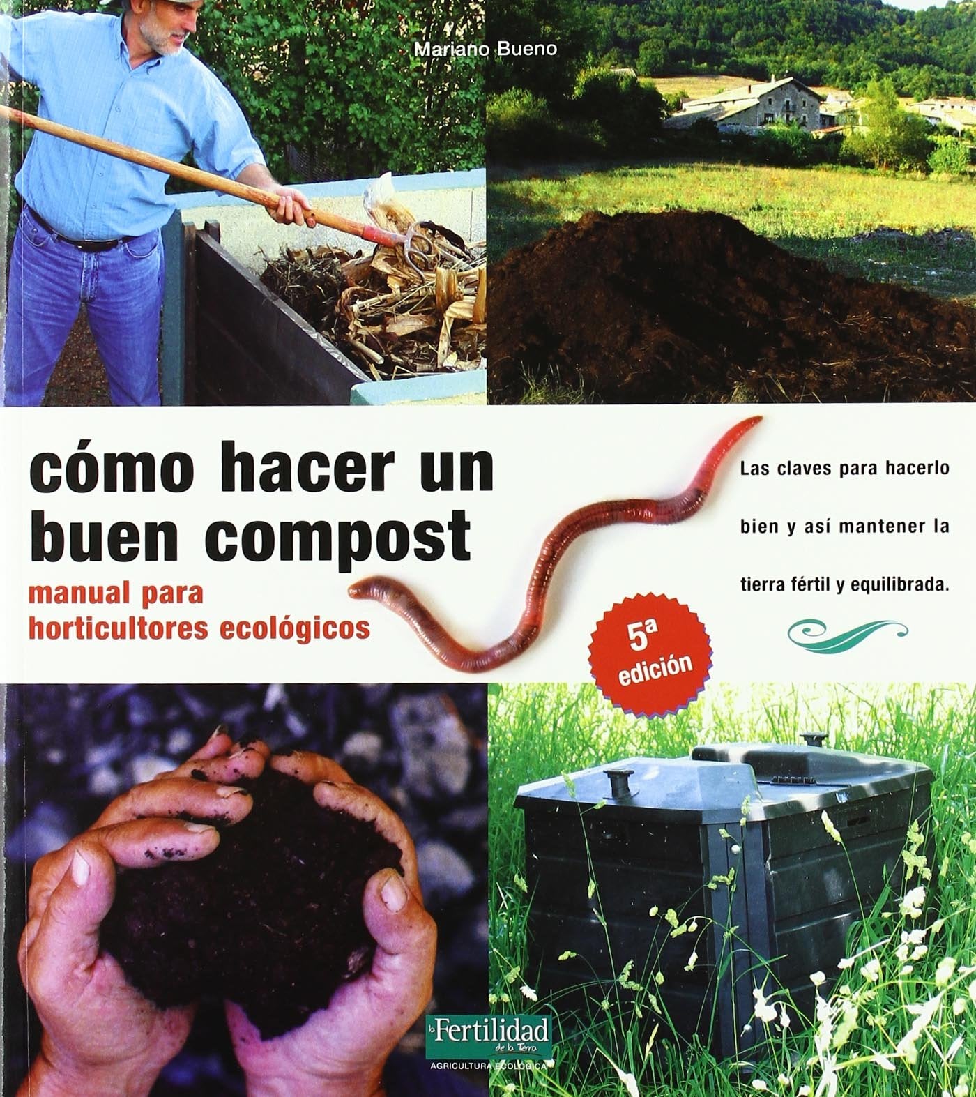 Libro: Cómo hacer un buen compost: manual para horticultores ecológicos: 2 (Guías para la Fertilidad de la Tierra)