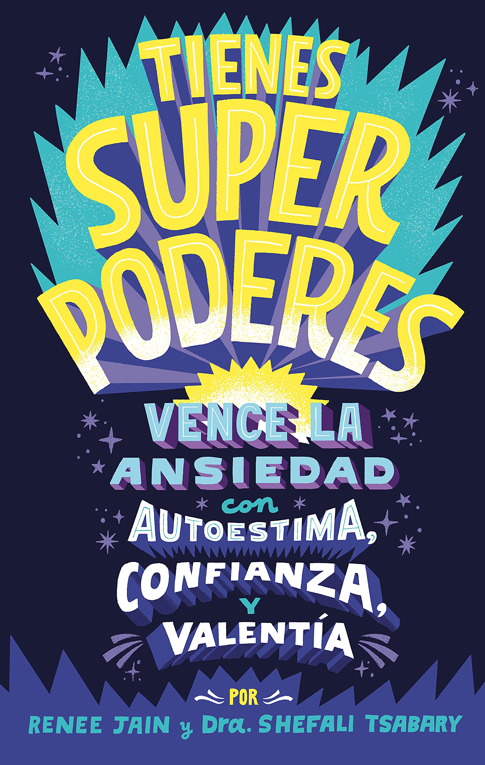 Libro: Tienes superpoderes: Vence la ansiedad con autoestima, confianza y valentía (B de Blok)