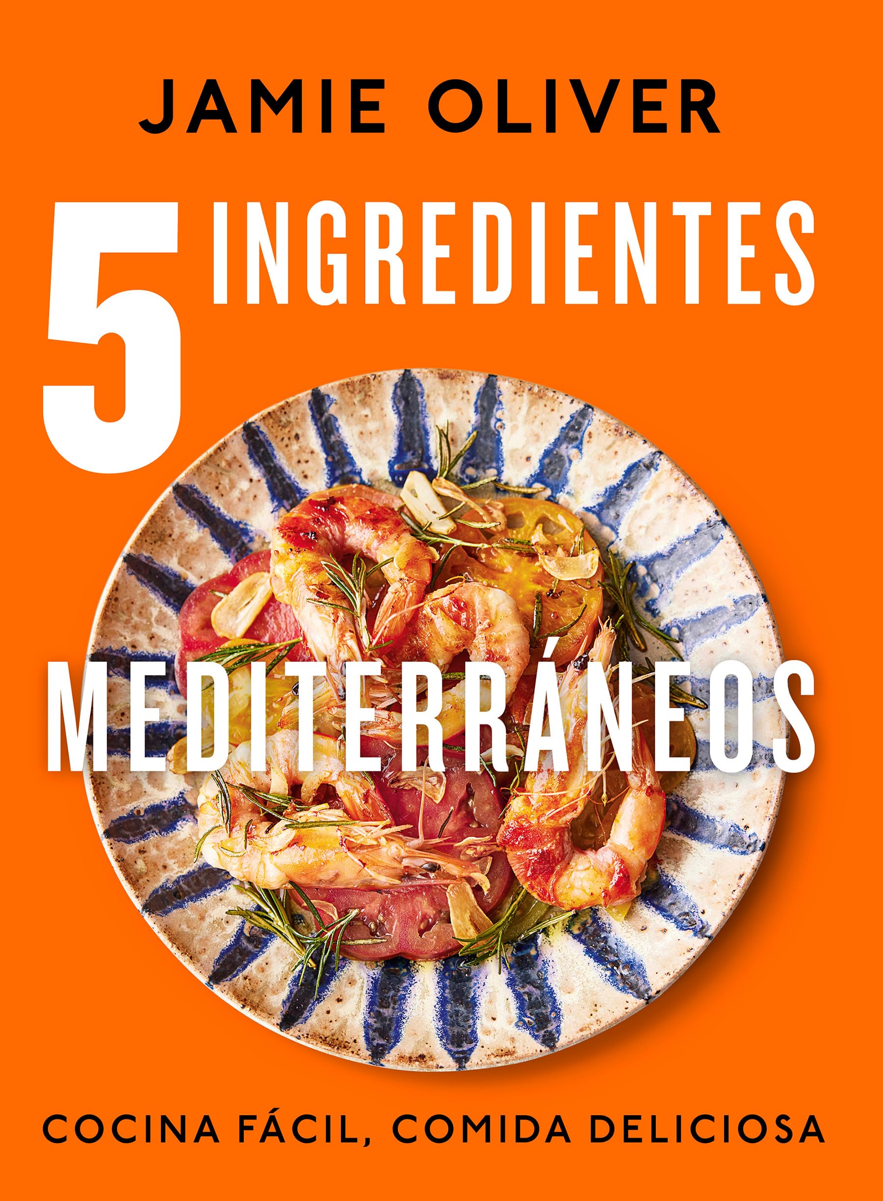 Libro: 5 ingredientes mediterráneos: Cocina fácil, comida deliciosa (Cocina de autor)