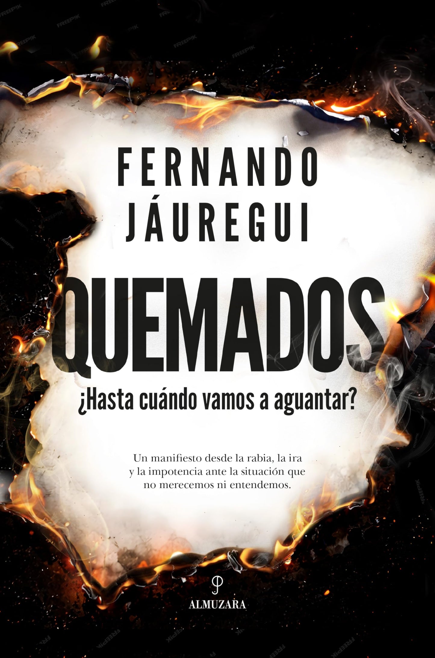 Libro: Quemados: ¿Hasta cuándo vamos a aguantar? (Sociedad actual)