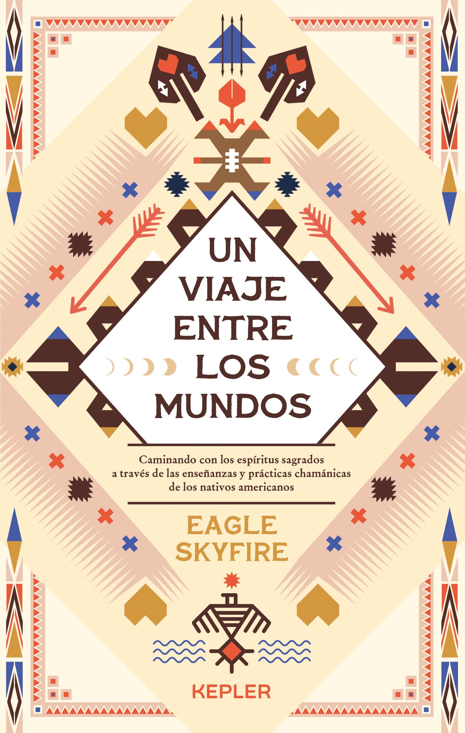 Libro: Un viaje entre los mundos: Caminando con los espíritus sagrados a través de las enseñanzas y prácticas chamánicas de los Nativos Americanos