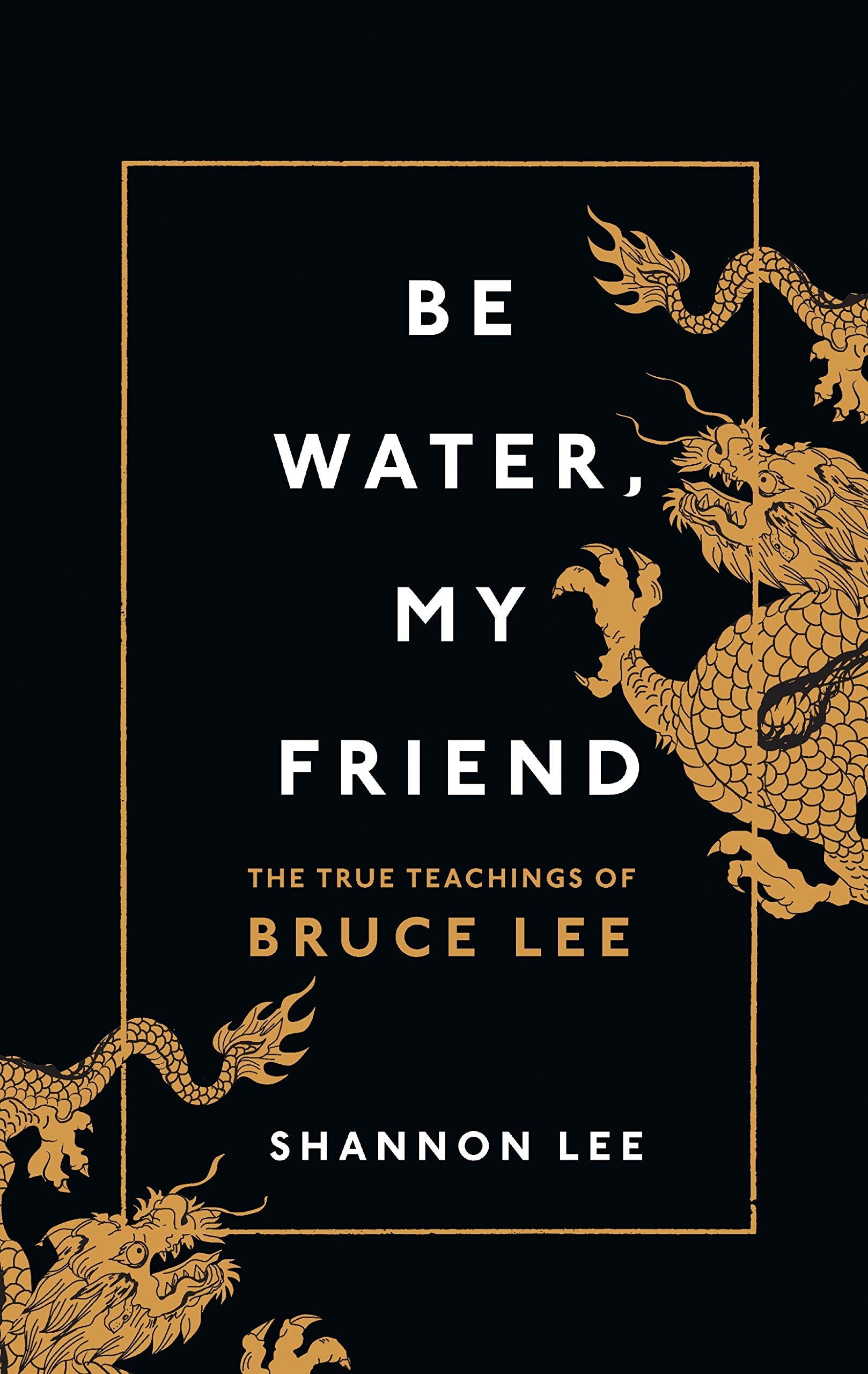 Libro: Be Water, My Friend: The True Teachings of Bruce Lee