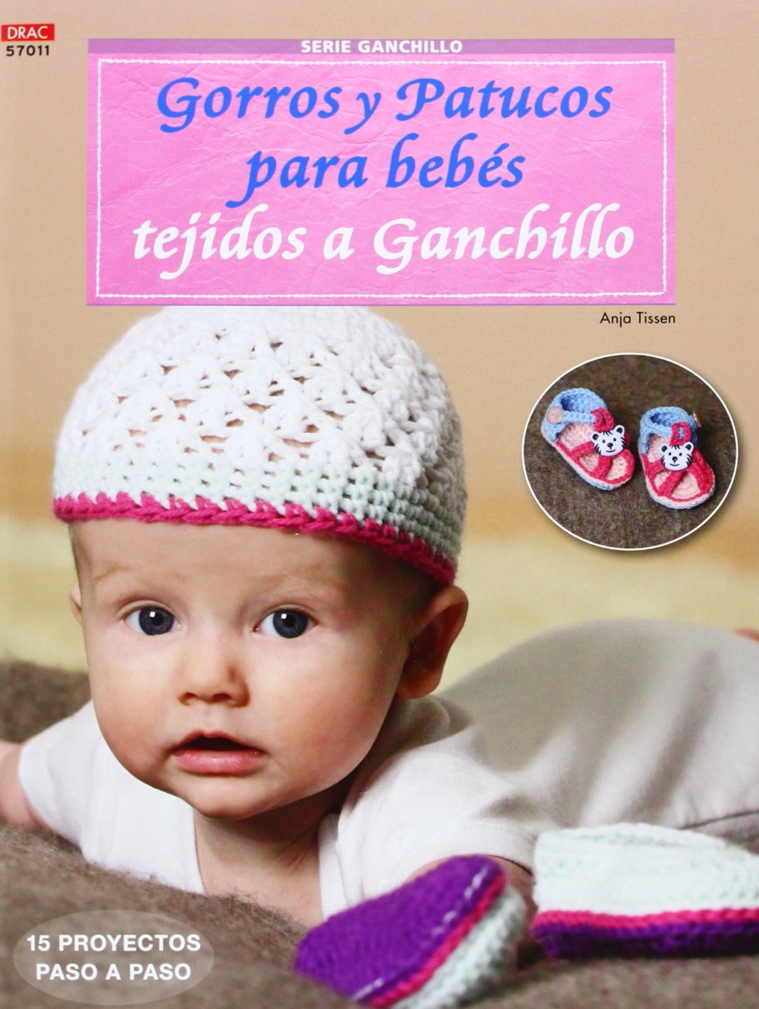 Libro: Crea Con Patrones. Serie Ganchillo. Gorros Y Patucos Para Bebes Tejidos A Gachillo - Número 11 (LABORES-GANCHILLO)