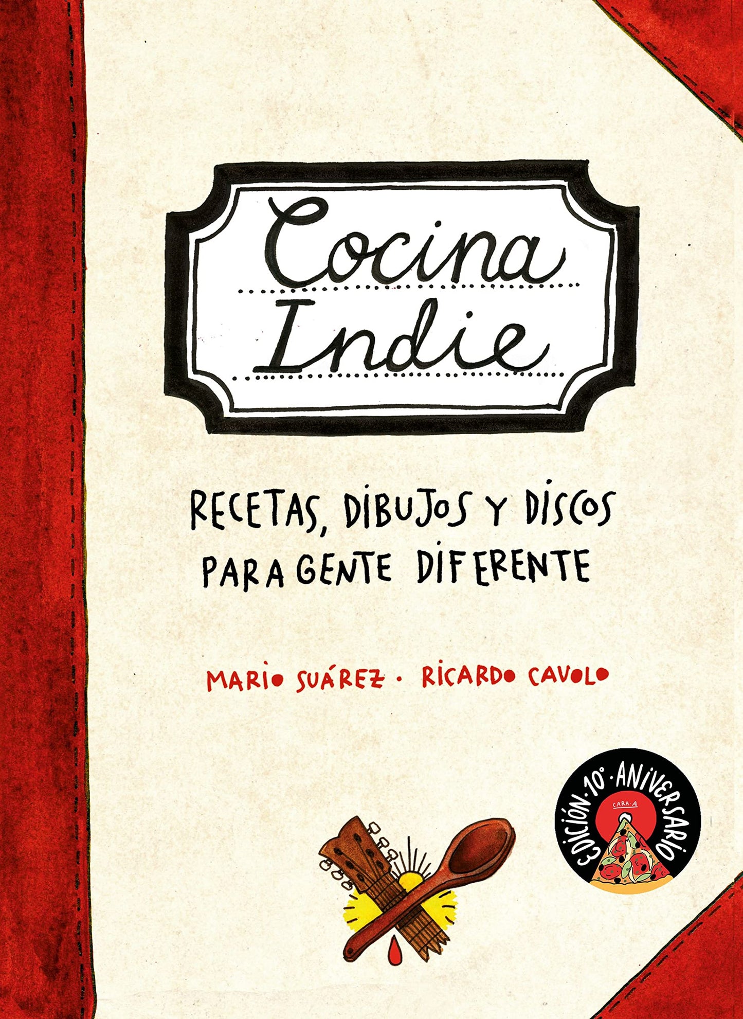 Libro: Cocina indie: Recetas, dibujos y discos para gente diferente