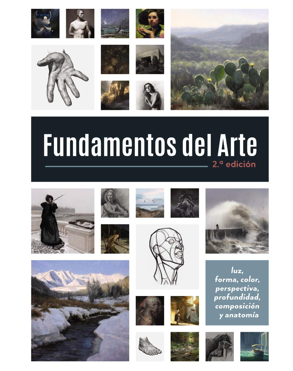 Libro: Fundamentos del Arte. Segunda Edición: Luz, forma, color, perspectiva, profundidad, composición y anatomía (ESPACIO DE DISEÑO)